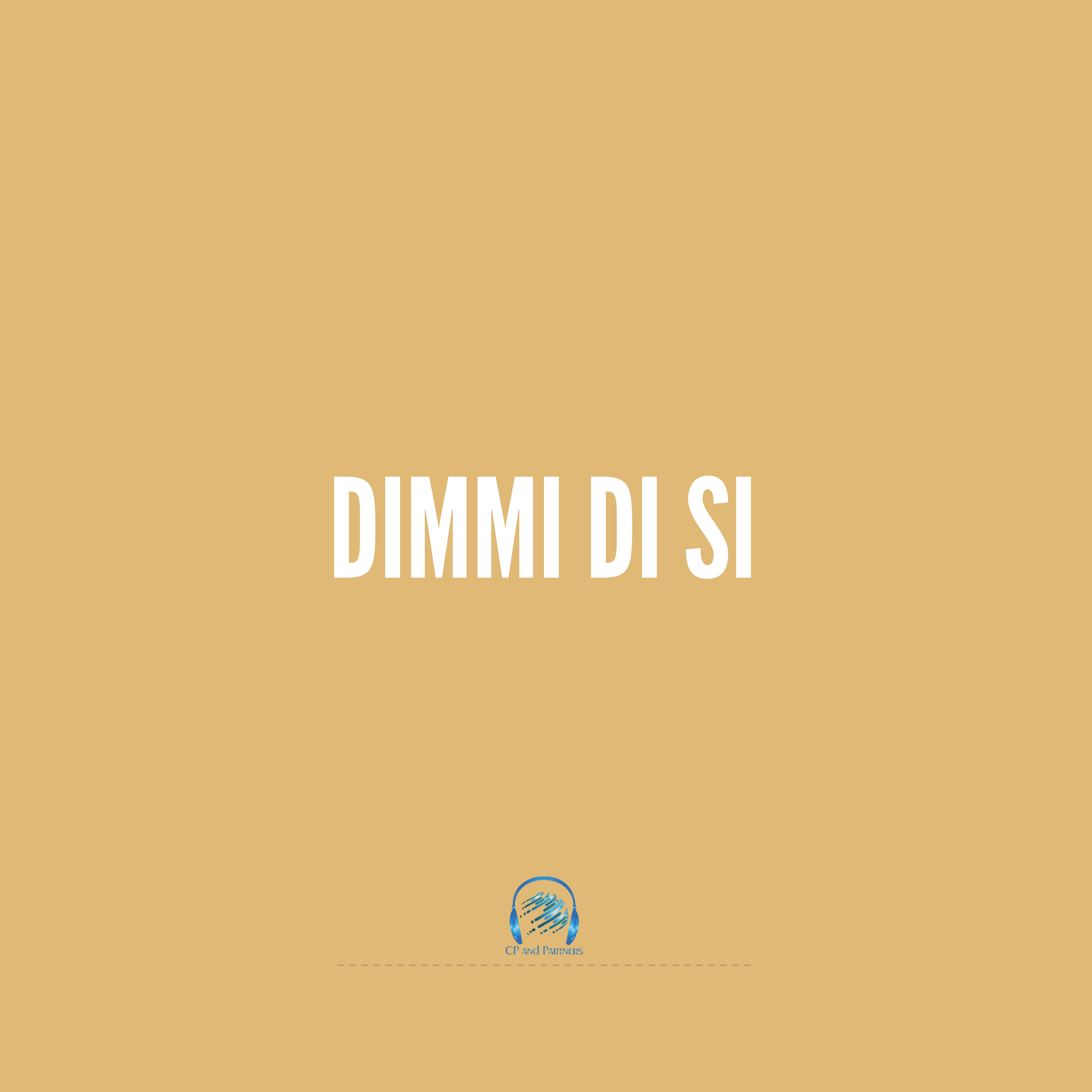 Dimmi di si