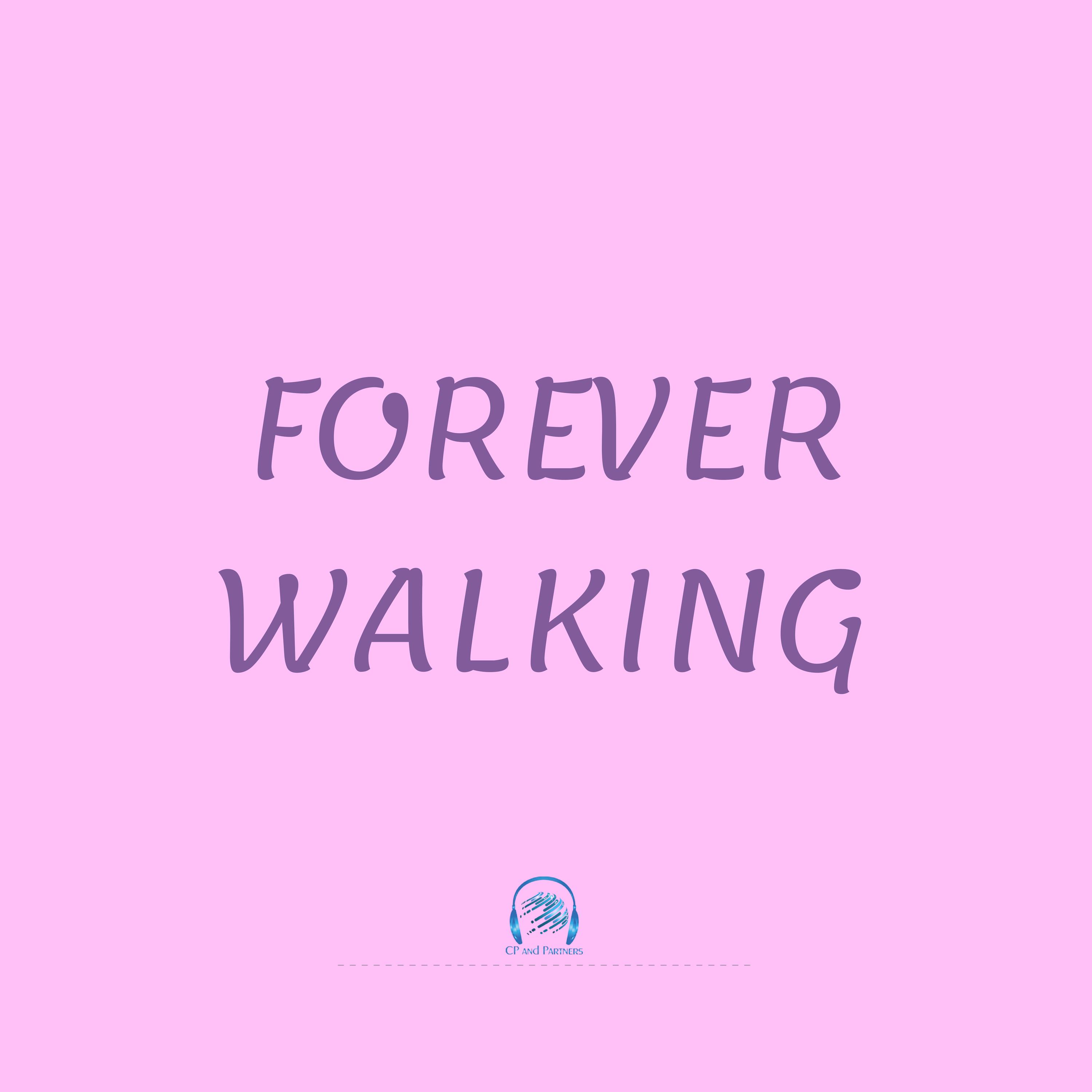 Forever Walking