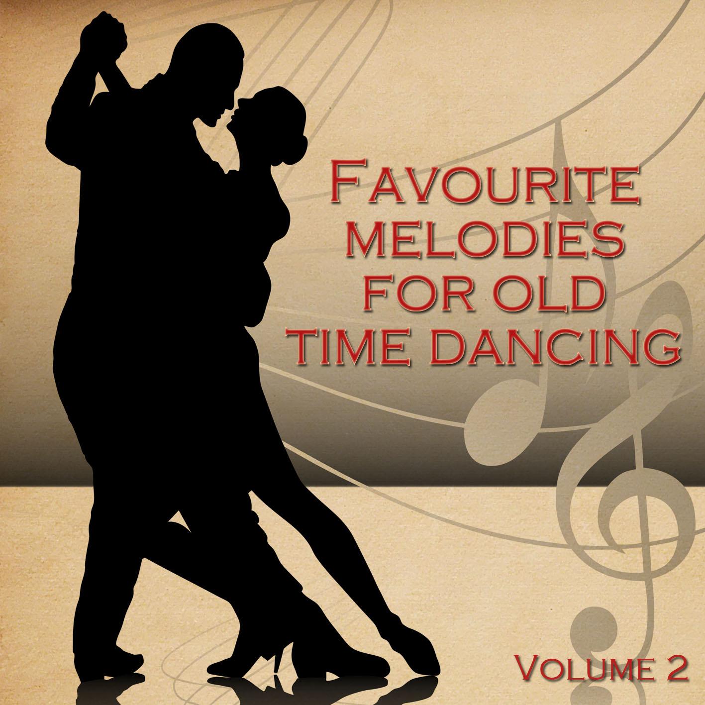 Favourite Melodies for Old Time Dancing Vol. 2