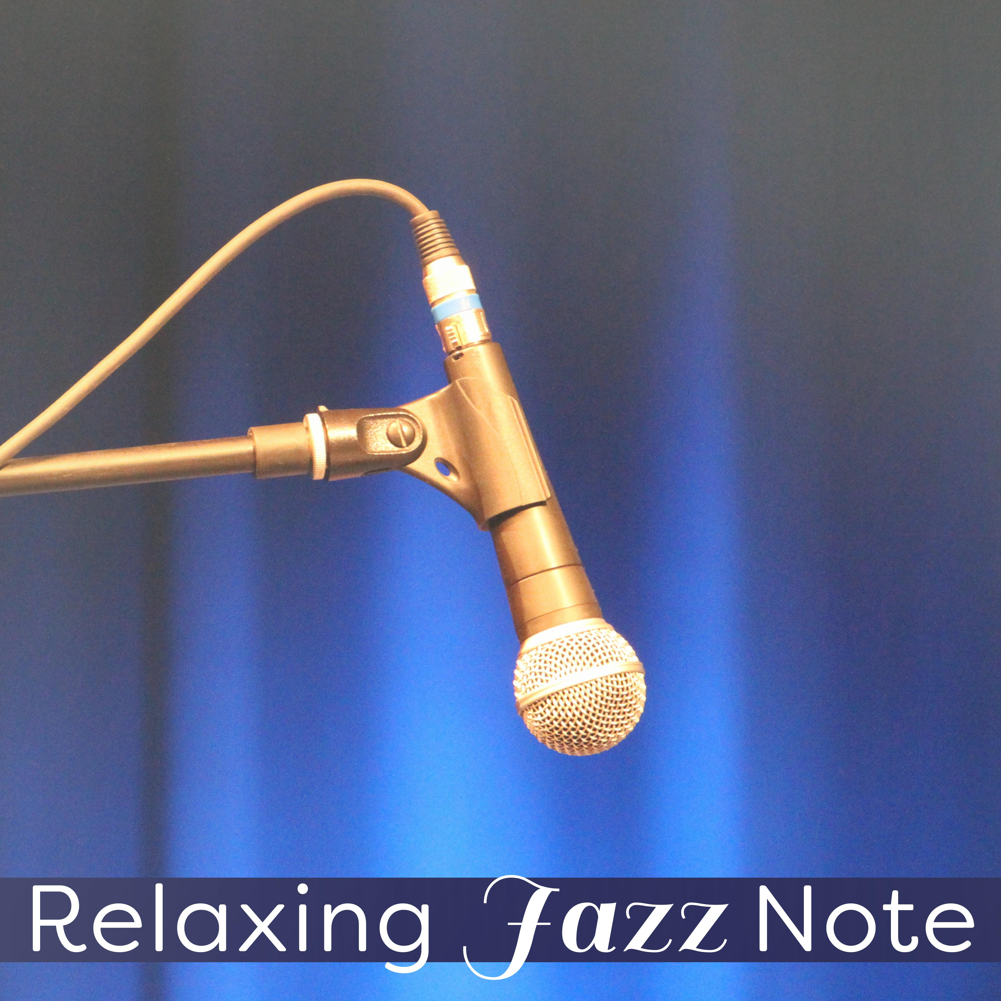 Relaxing Jazz Note  Smooth Sounds to Rest, Calm Down with Jazz Music, Chilled Sounds, Mellow Piano
