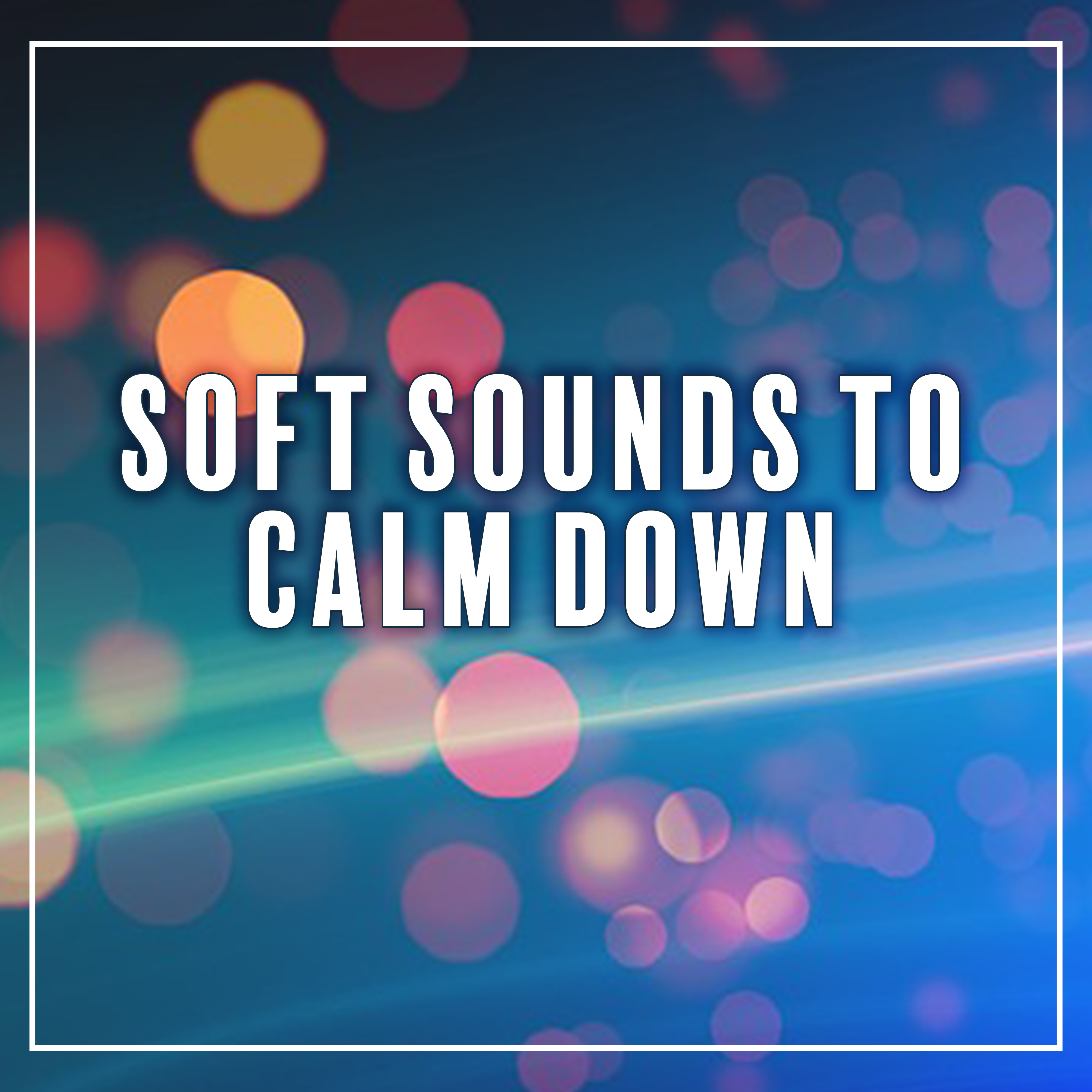 Soft Sounds to Calm Down  Relaxing New Age Music, Stress Relief, Sleep Well, Dreaming All Night