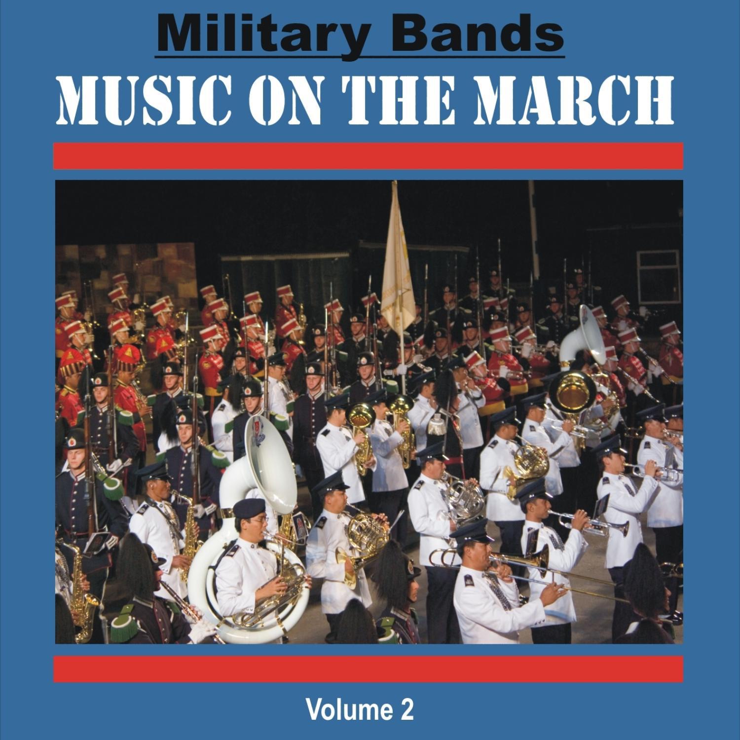 Military Bands - Music on the March, Vol. 2