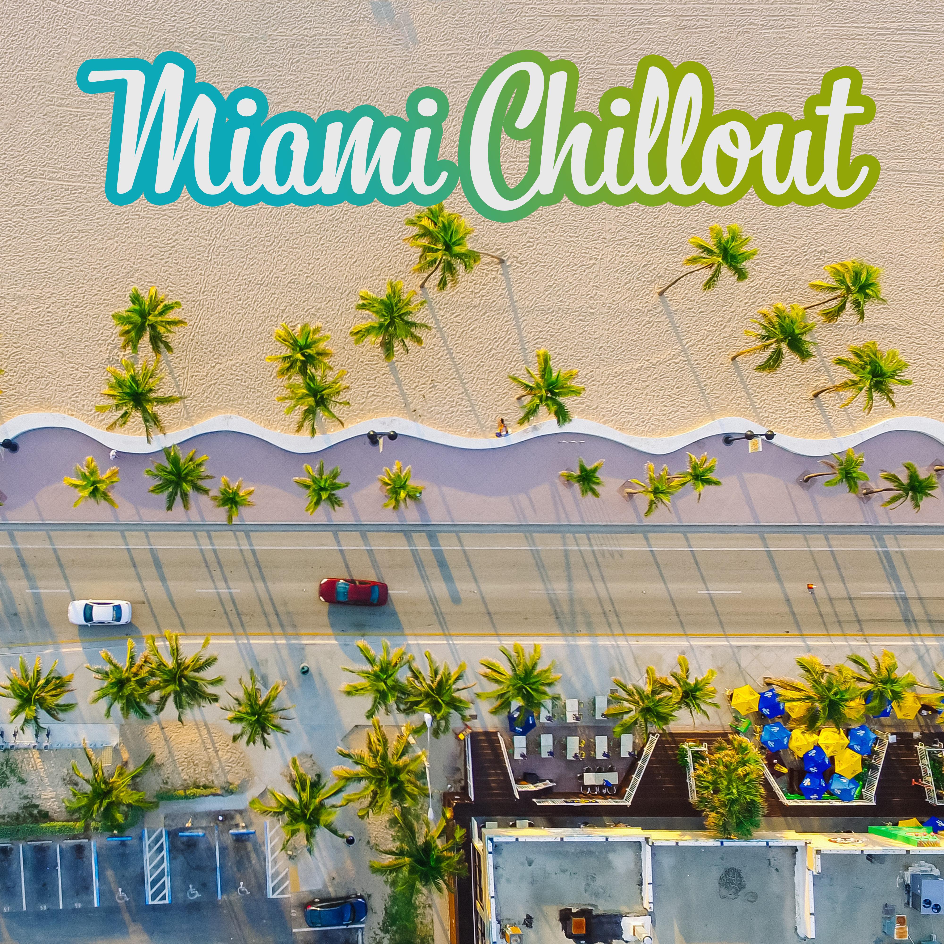Miami Chillout  Summer Hits 2018, Chill Out Beats