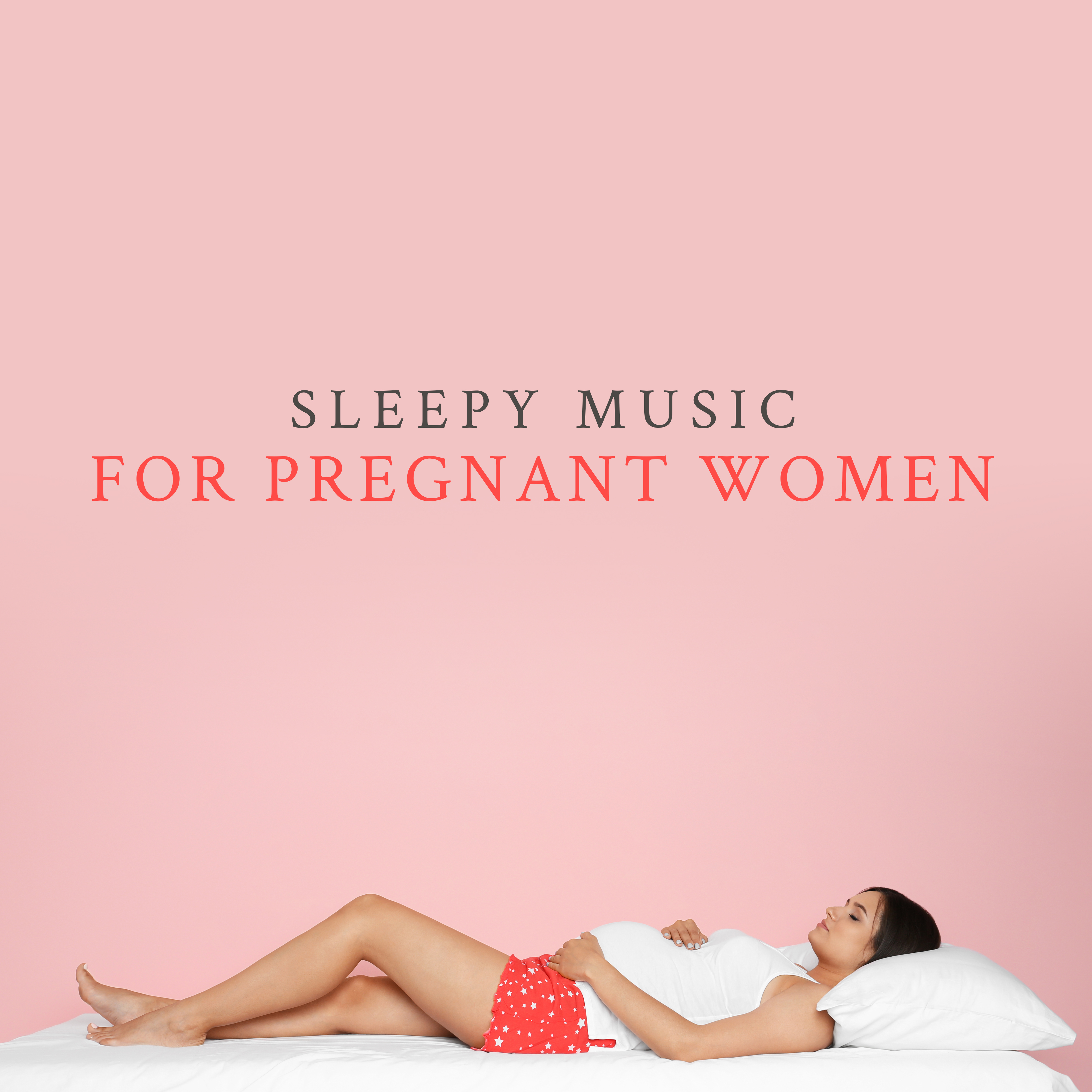 Sleepy Music for Pregnant Women