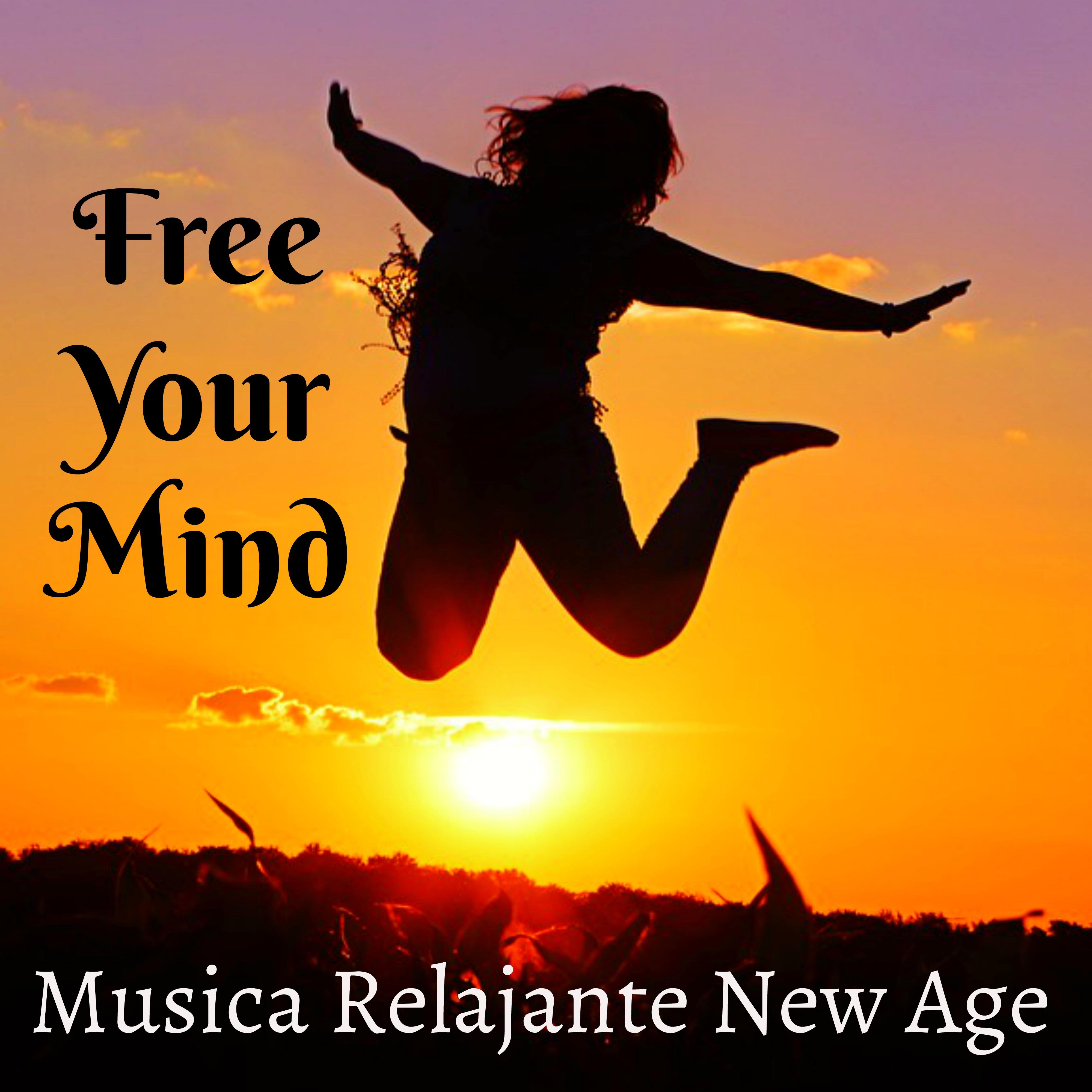 Free Your Mind  Musica Relajante New Age para Estudiar Poder de la Mente Subconsciente Alineacio n de Chakras con Sonidos Naturales Instrumentales