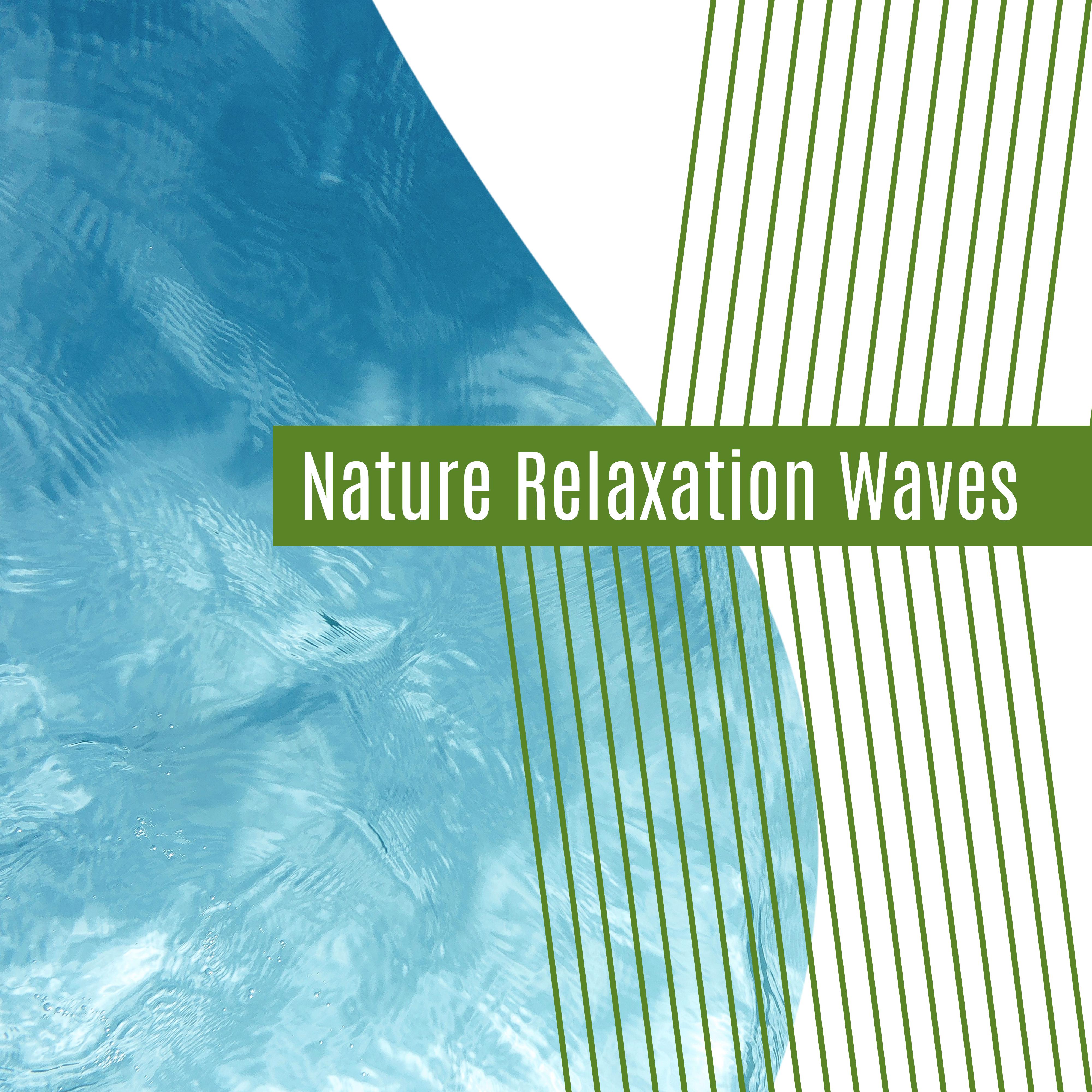 Nature Relaxation Waves  Music to Calm Down, Sounds of Nature, Mind Peace, Soul Harmony