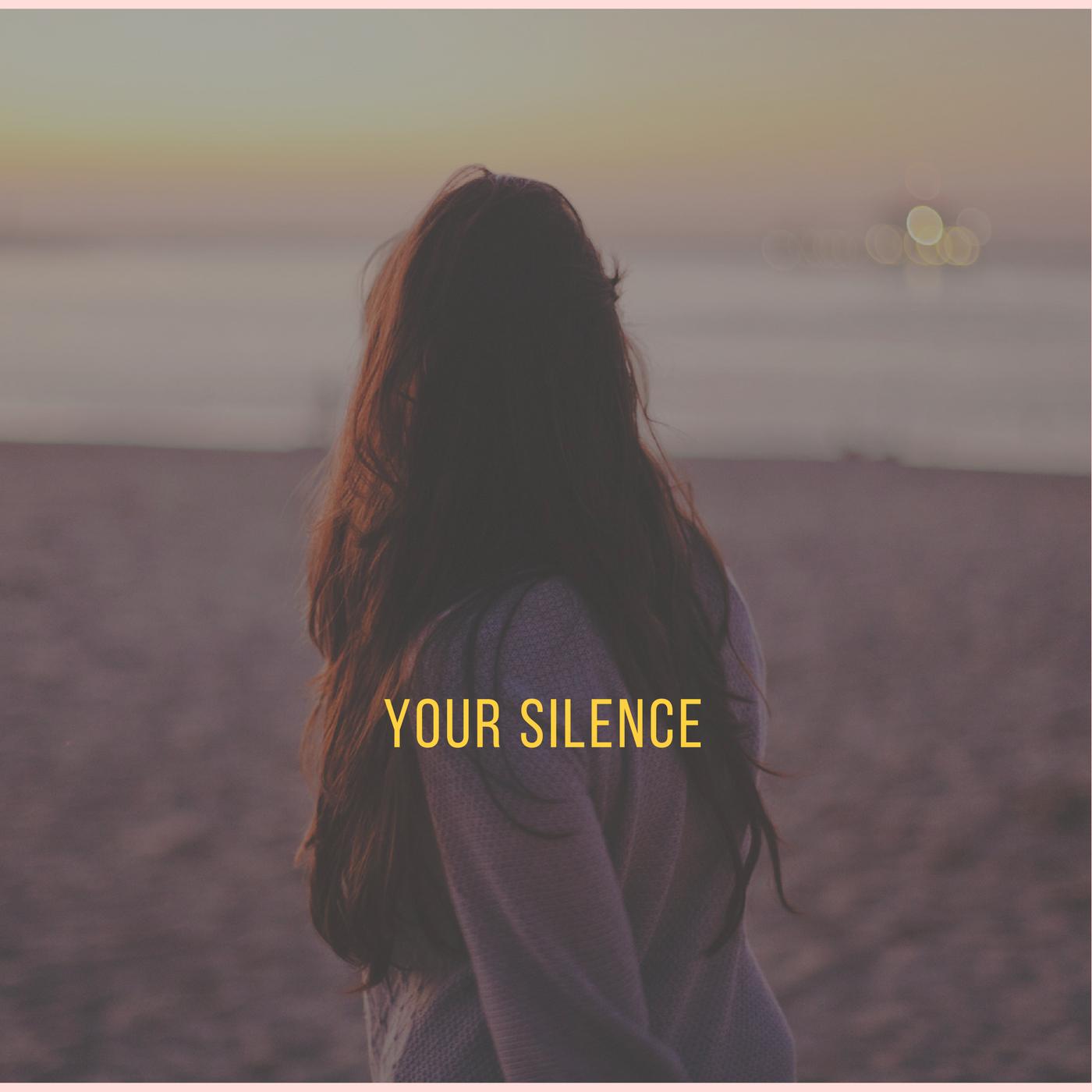 Your  Silence