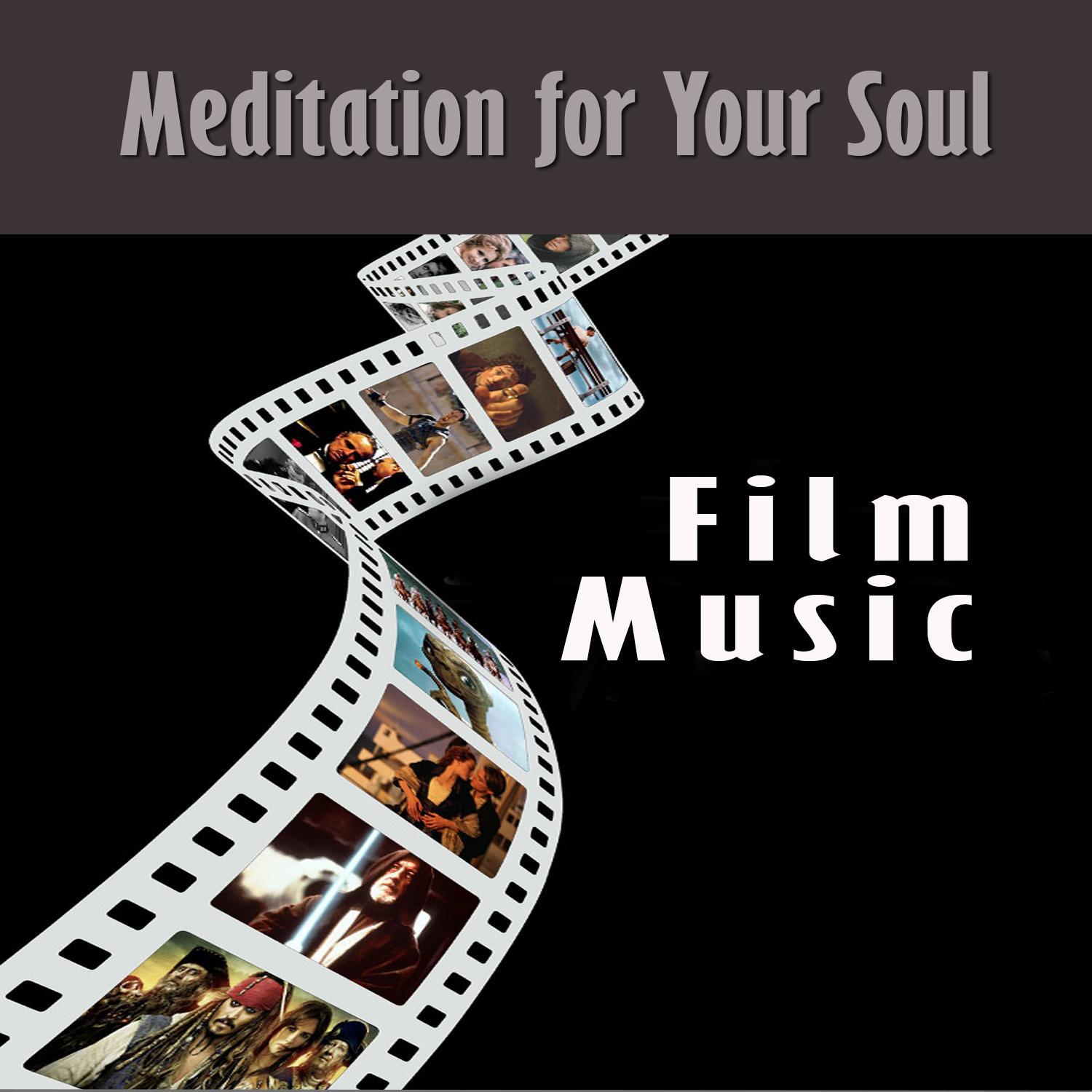 Meditation for Your Soul  Film Music