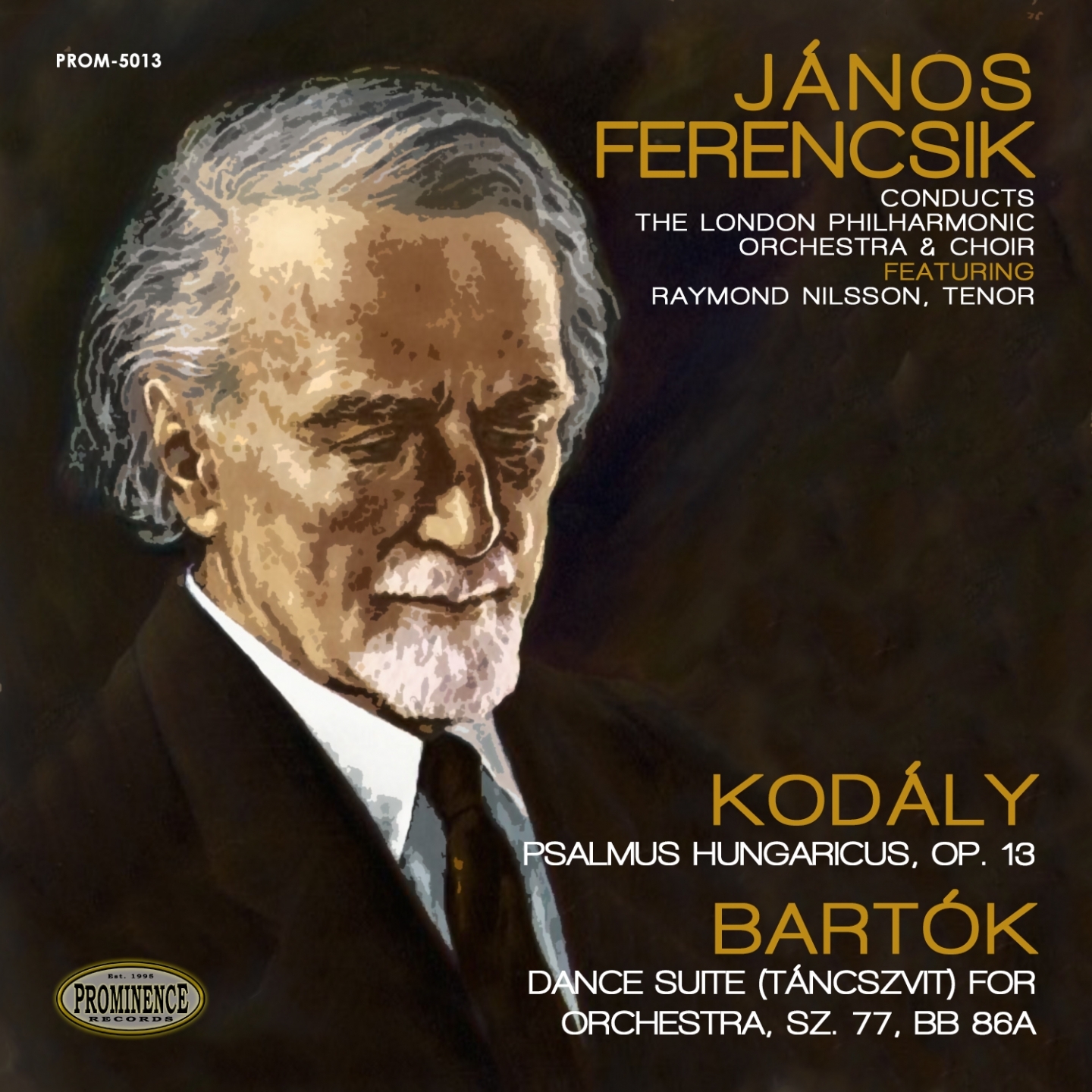 Koda ly: Psalmus Hungaricus, Op. 13  Barto k: Dance Suite for Orchestra