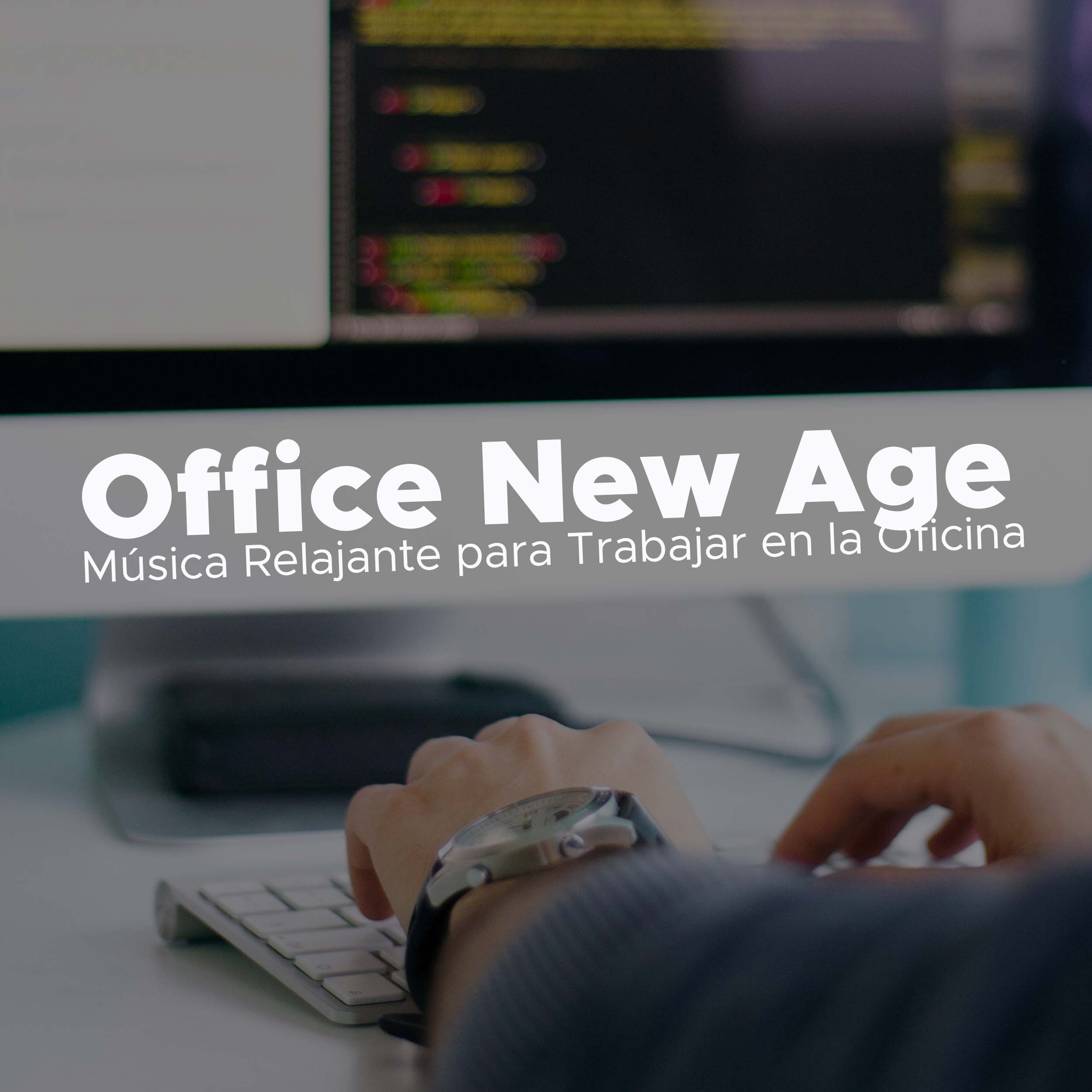 Office New Age - Musica Relajante para Trabajar en la Oficina