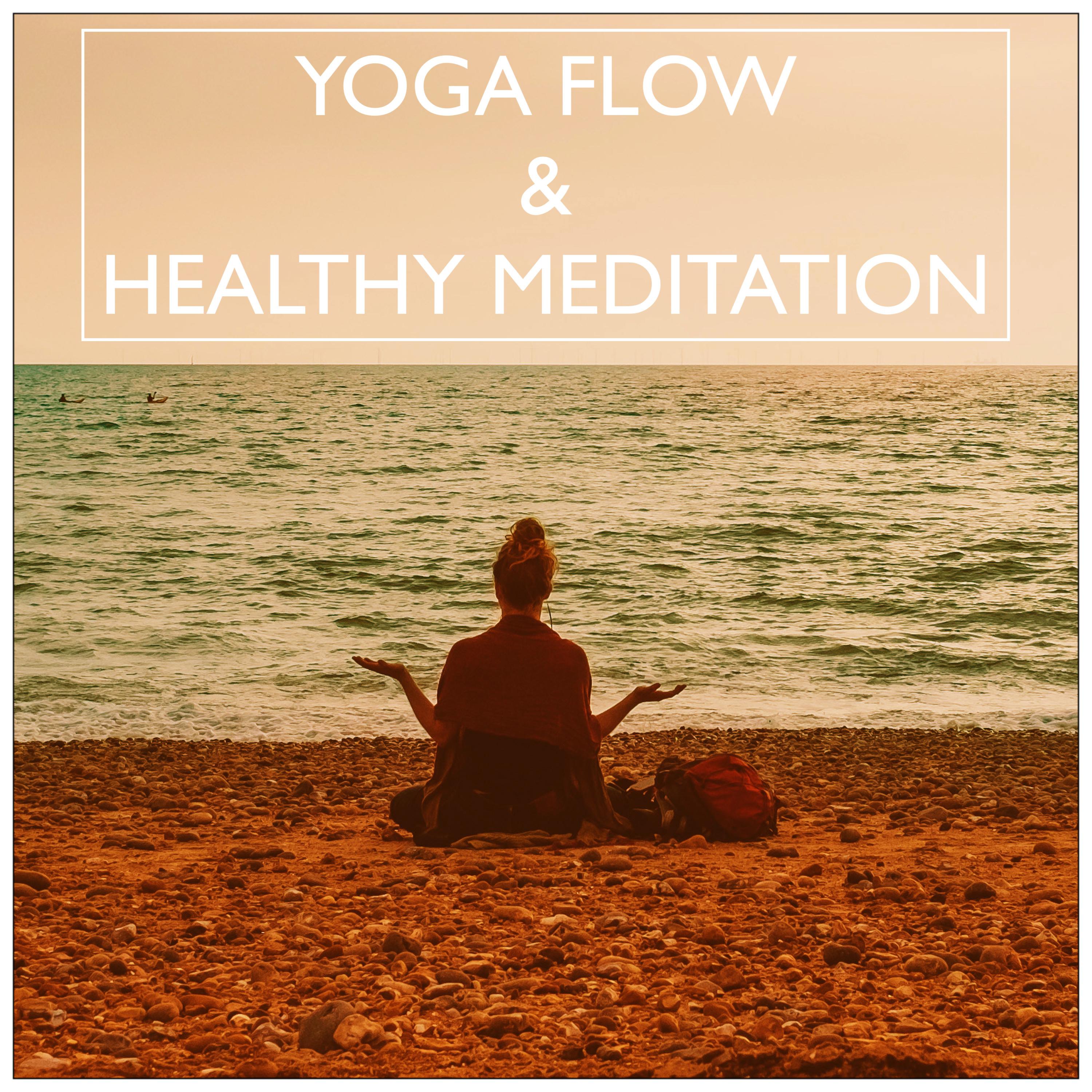 Yoga Flow & Healthy Meditation