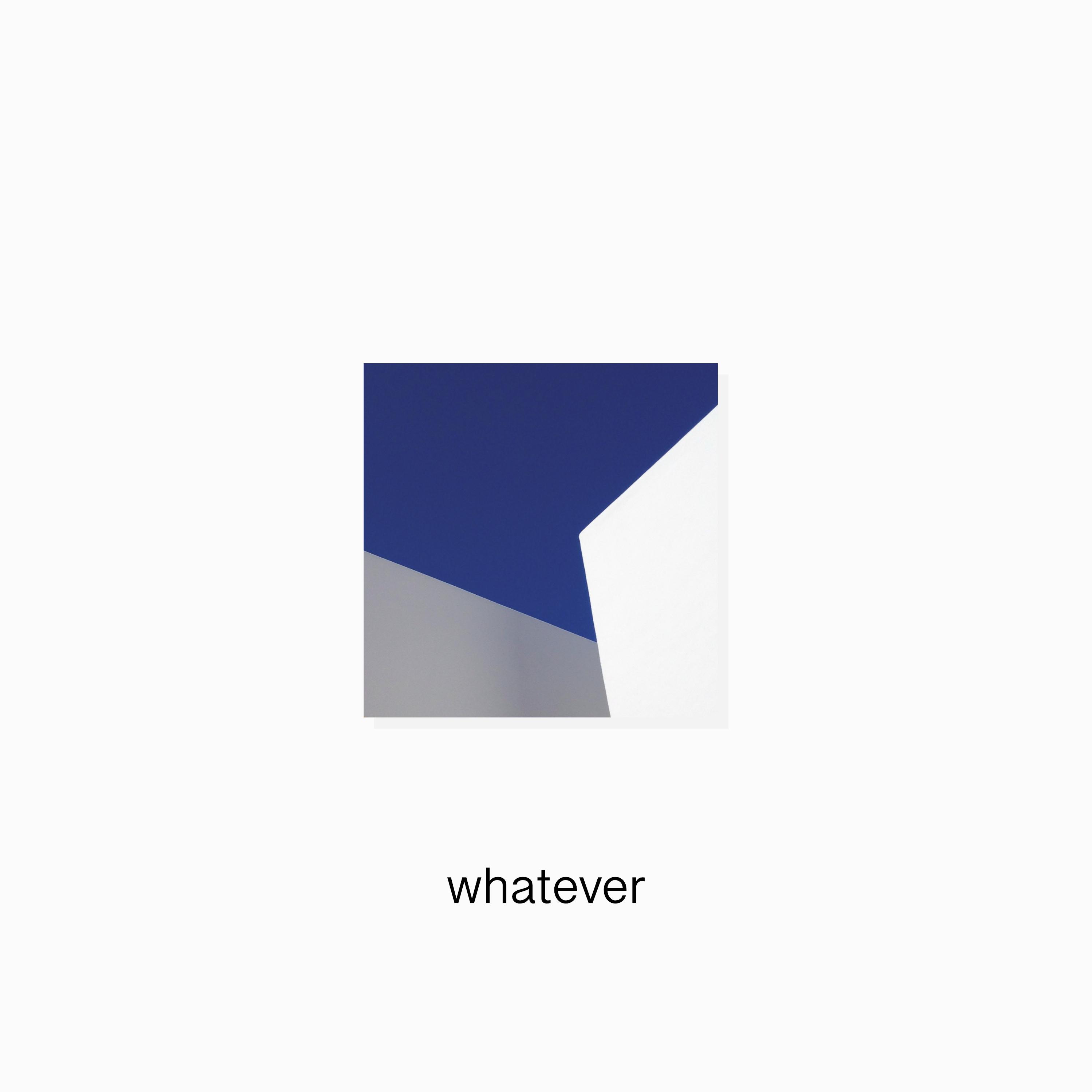 Whatever