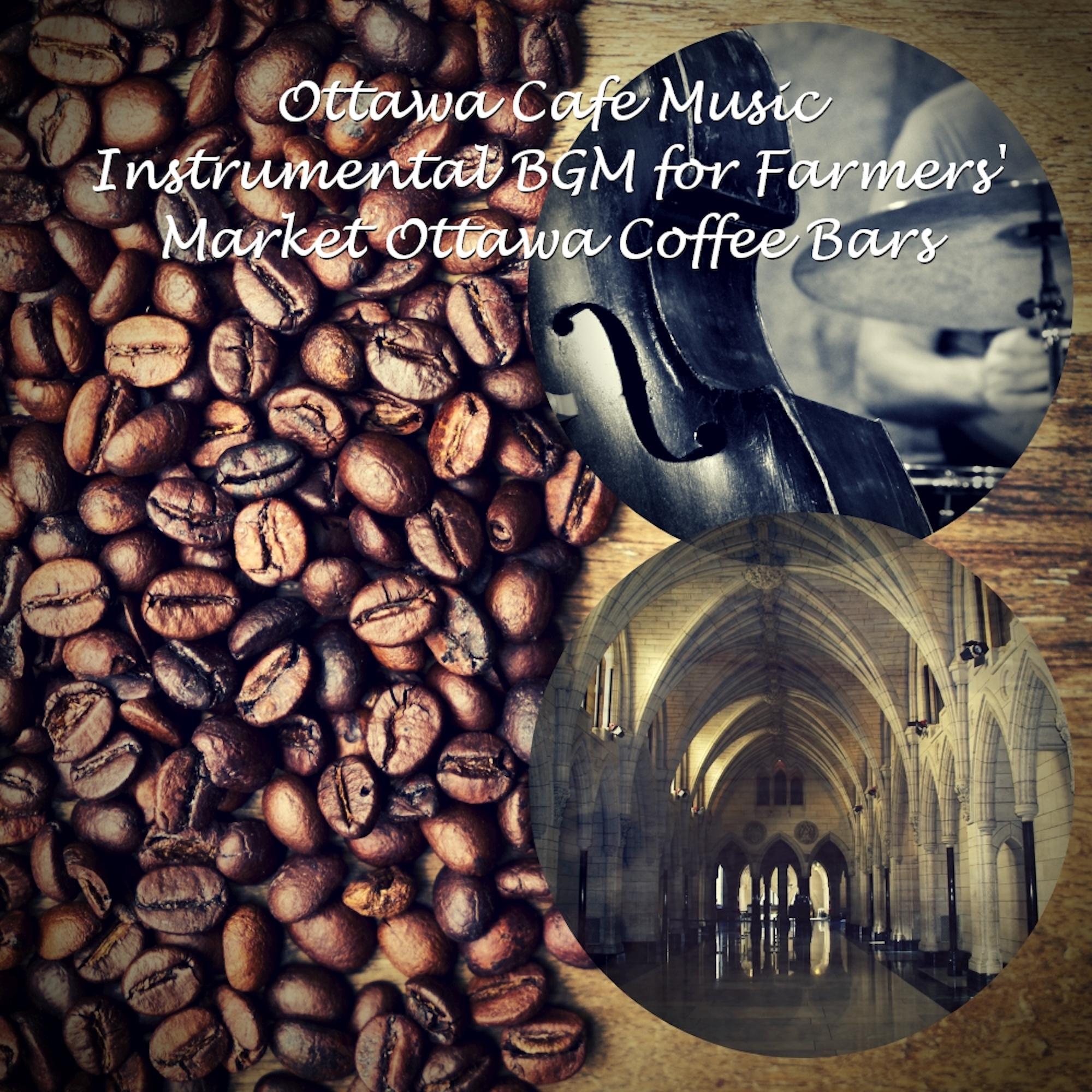 Unique Bgm for ByWard Market Ottawa Coffee Houses