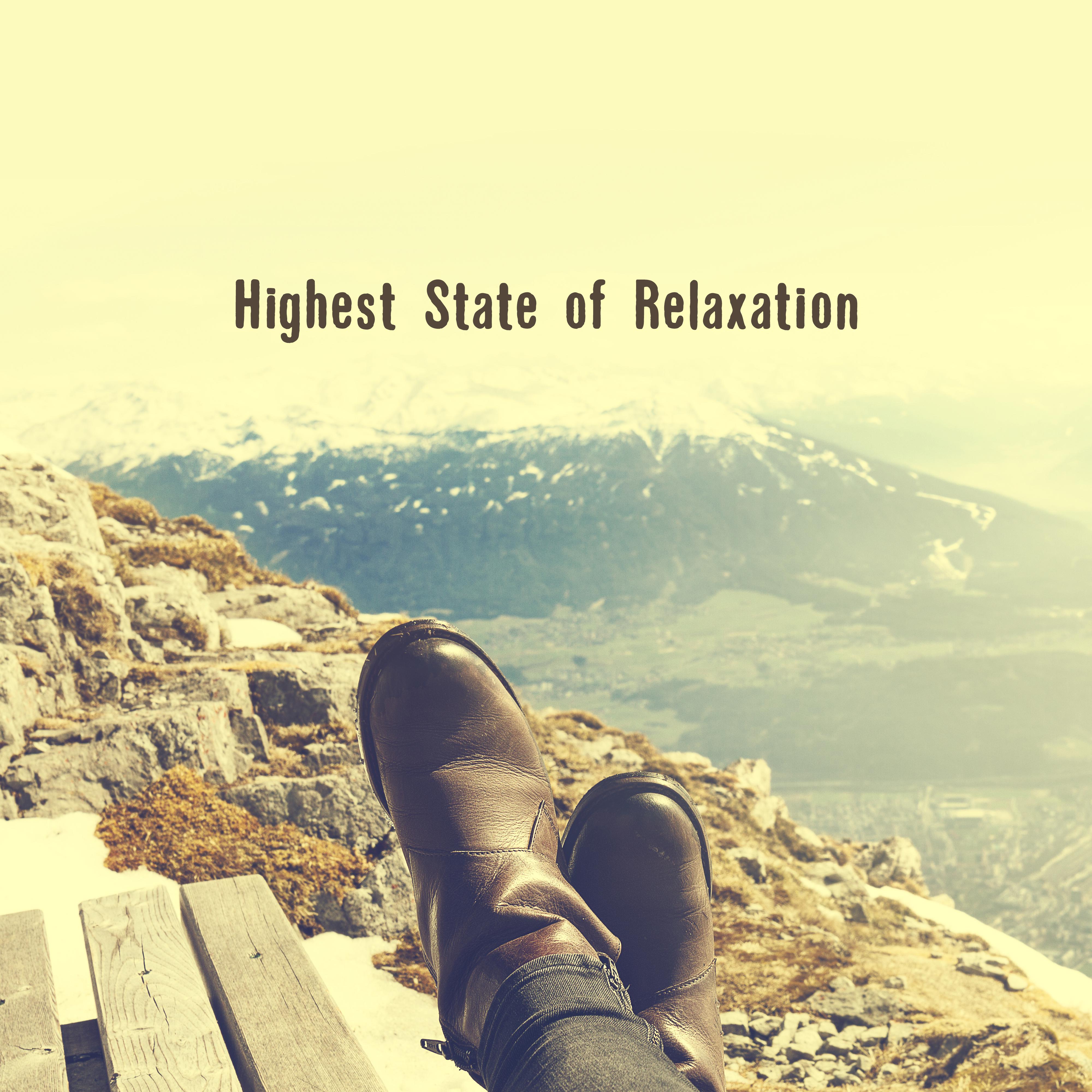 Highest State of Relaxation: Best New Age Music to Rest, Calm Down and Chillout