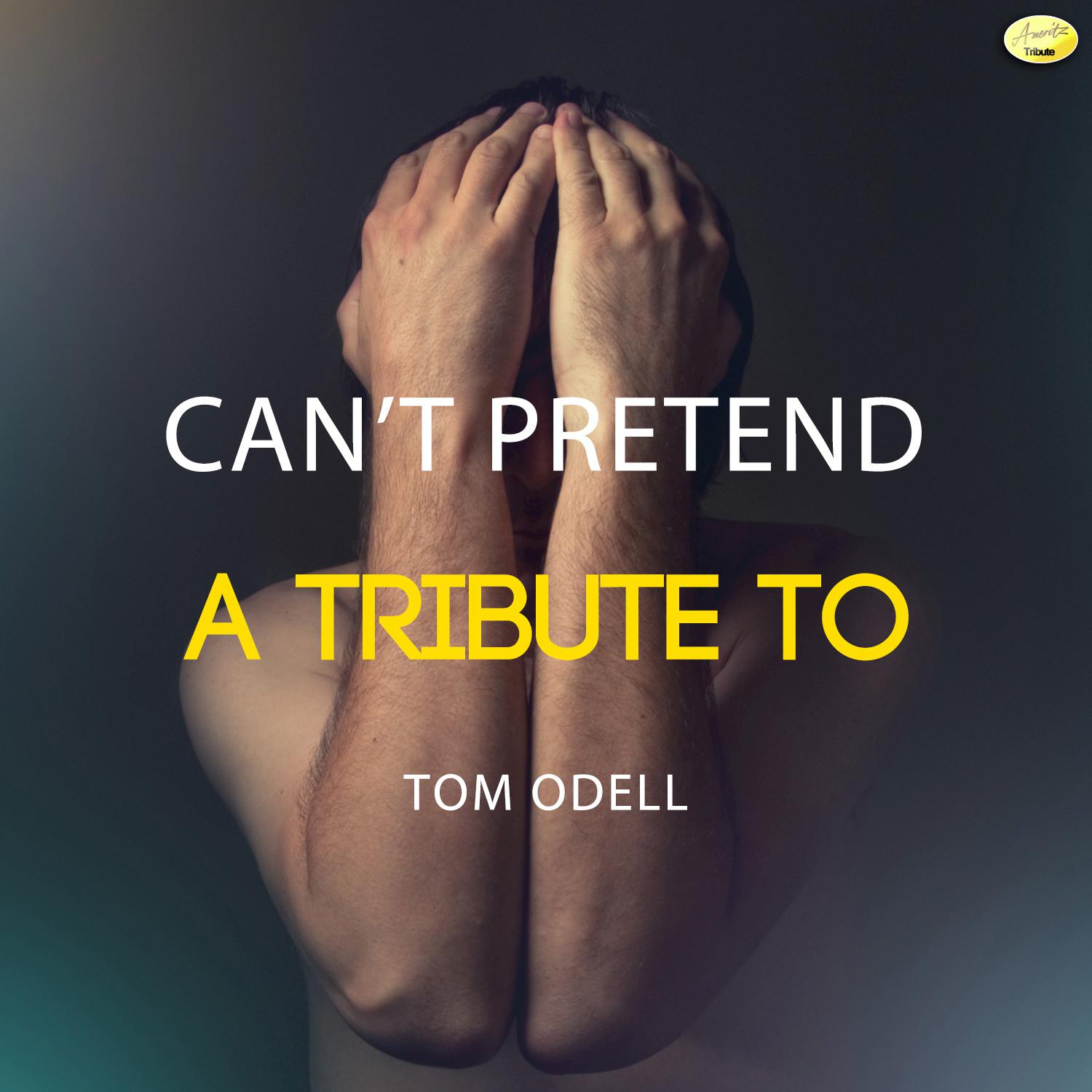 Can't Pretend - A Tribute to Tom Odell