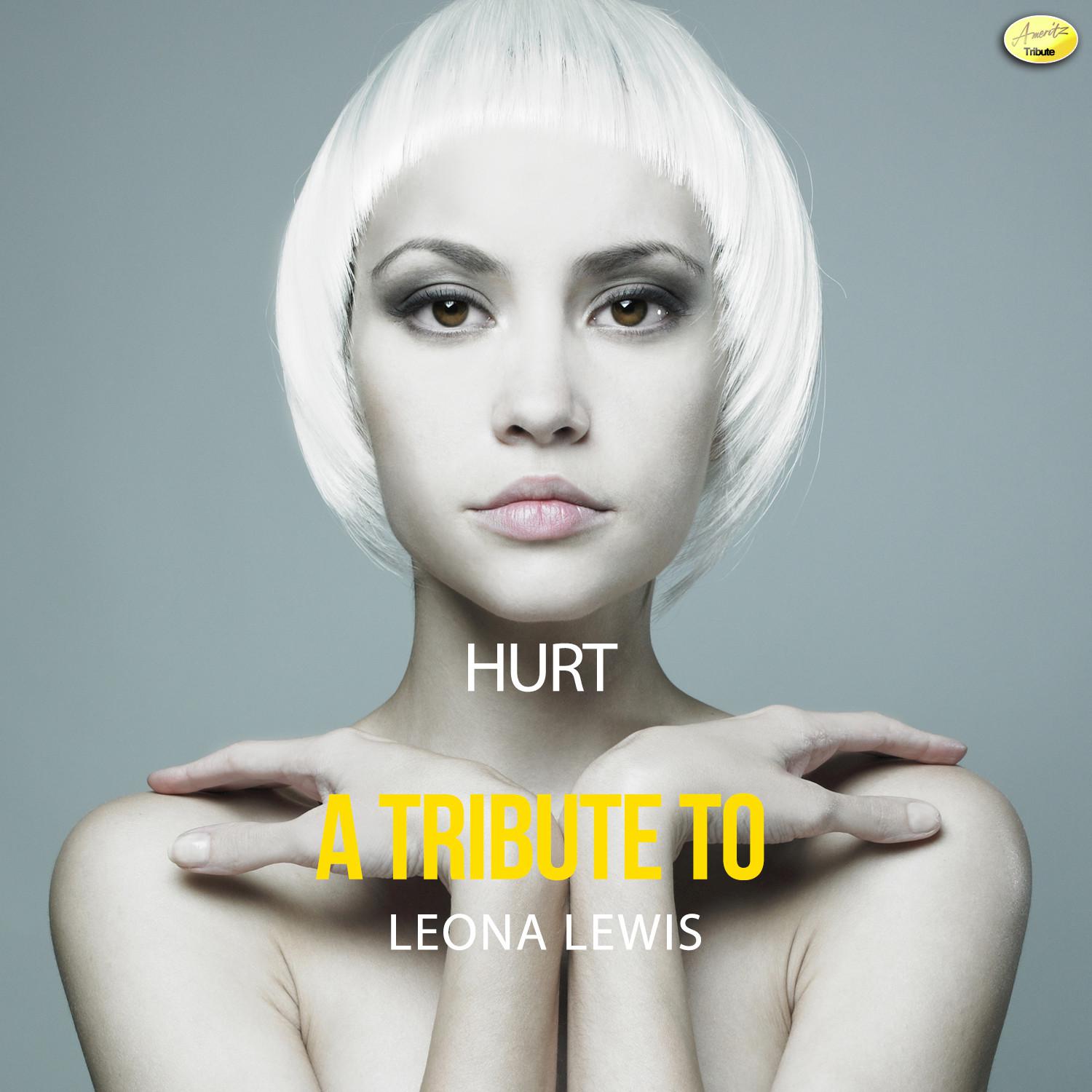 Hurt - A Tribute to Leona Lewis