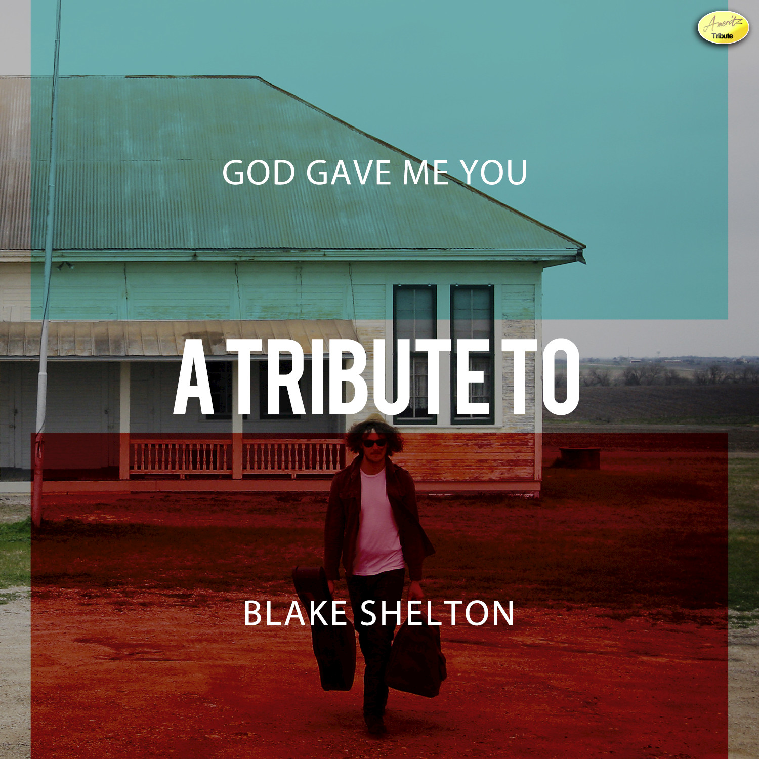 God Gave Me You - A Tribute to Blake Shelton - Single