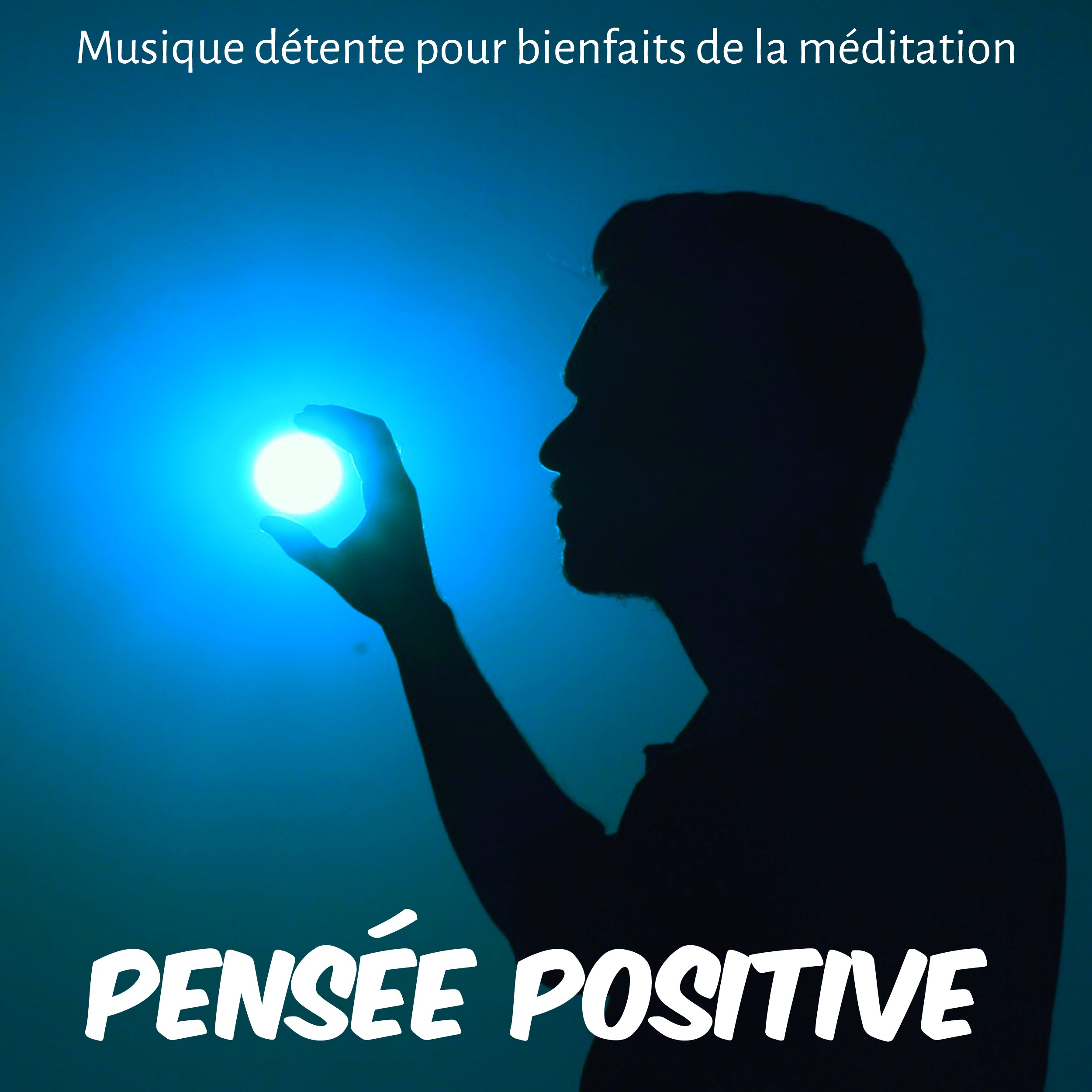 Pense e Positive  Musique de tente pour bienfaits de la me ditation exercice mental retraite de me ditation avec sons relaxants new age instrumentaux