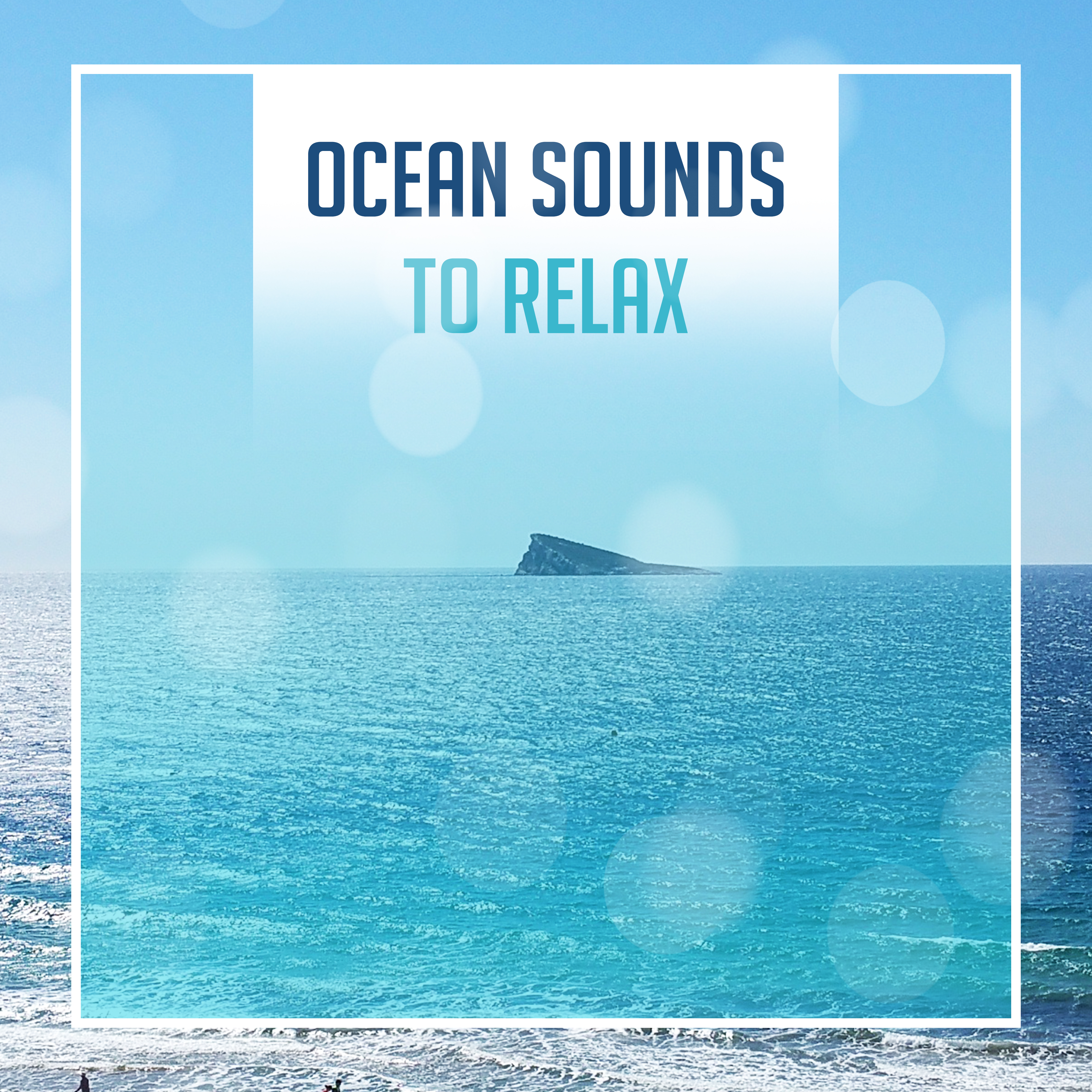 Ocean Sounds to Relax  Calming Water Sounds, Healing Waves, Inner Peace, Stress Relief