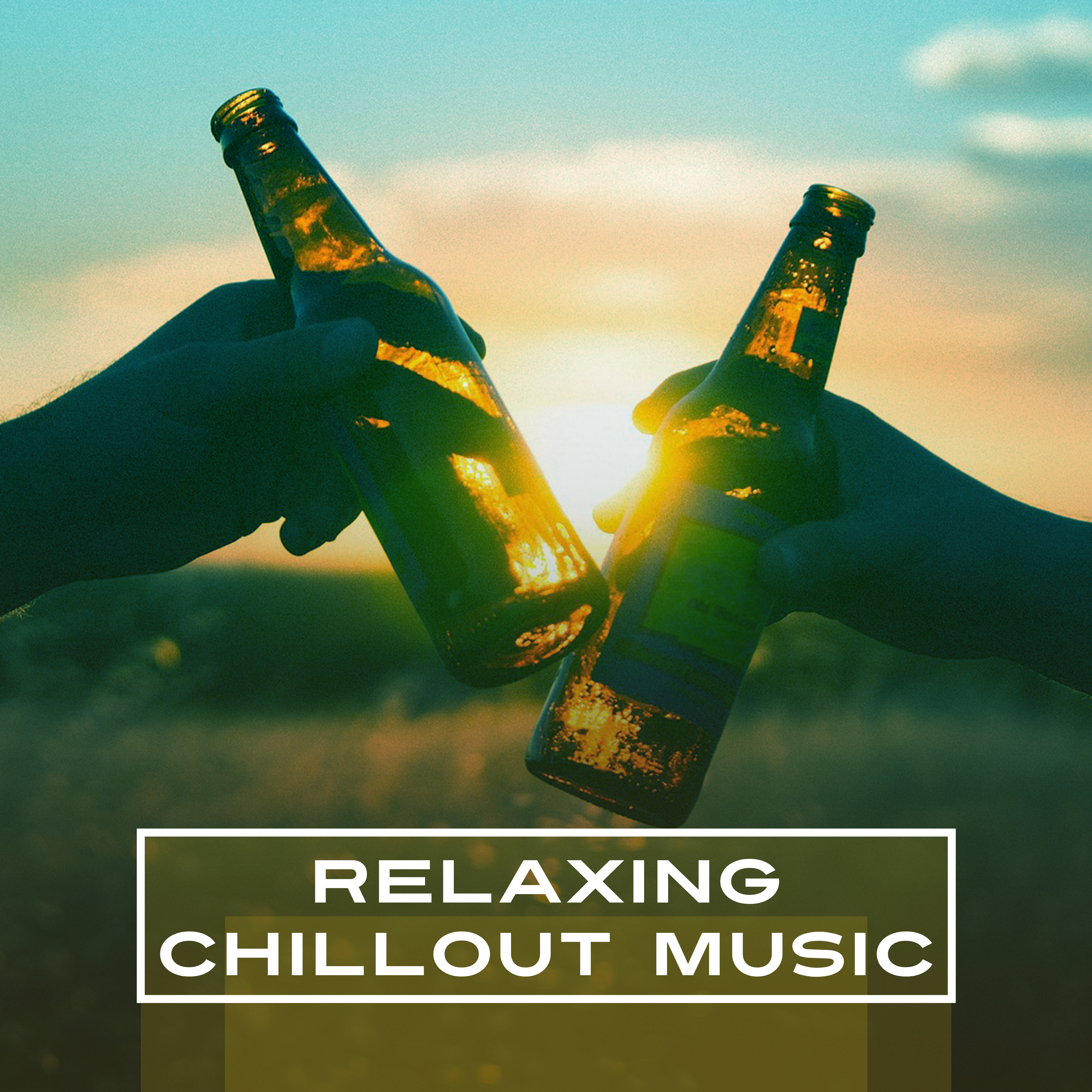 Relaxing Chillout Music  Smooth Chillout, Good Vibes Only, Summer Sounds, Ocean Dreams, Relax