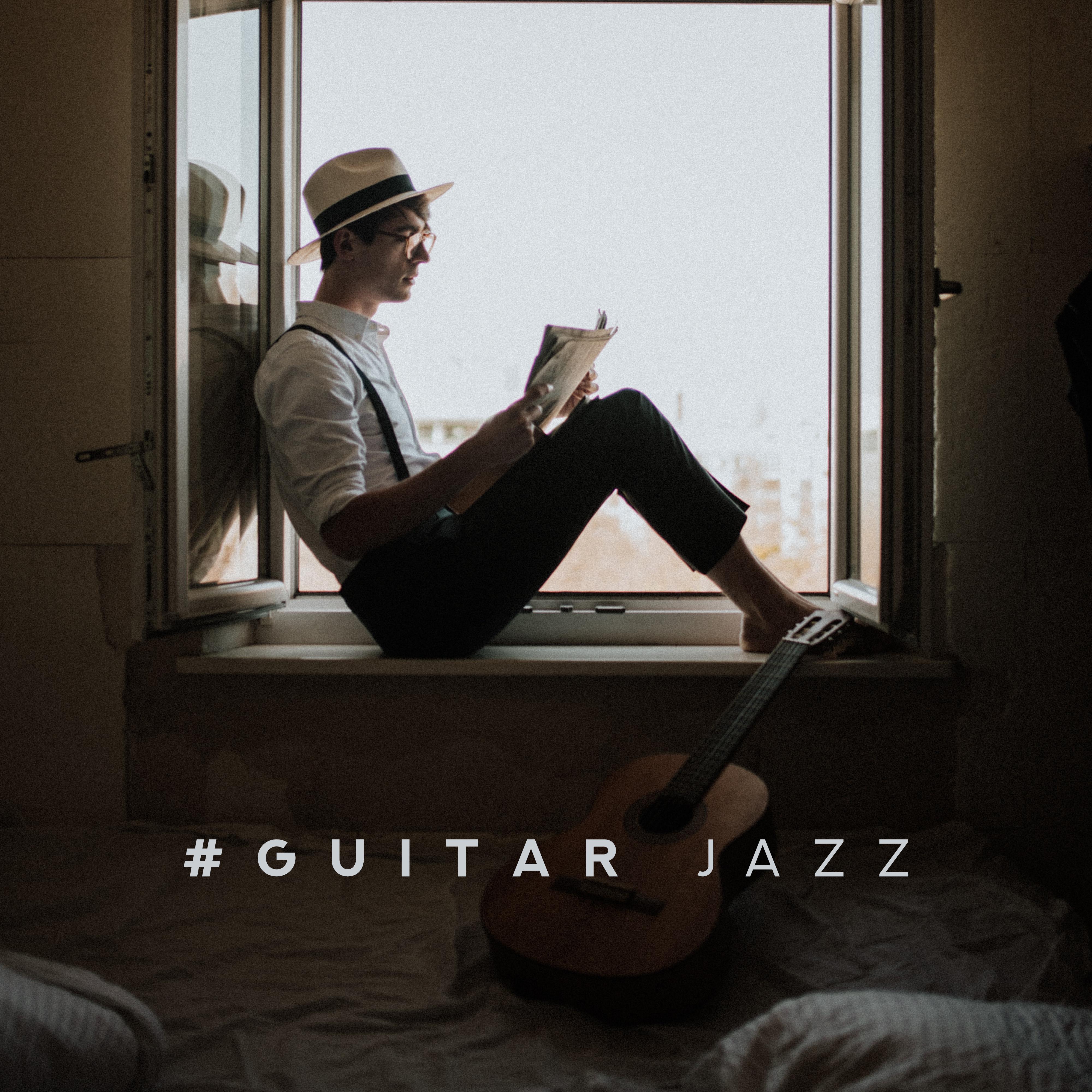 Guitar Jazz  Jazz Relaxation, Guitar Vibes, Smooth Guitar for Relaxation, Instrumental Jazz Music Ambient, Pure Relaxation