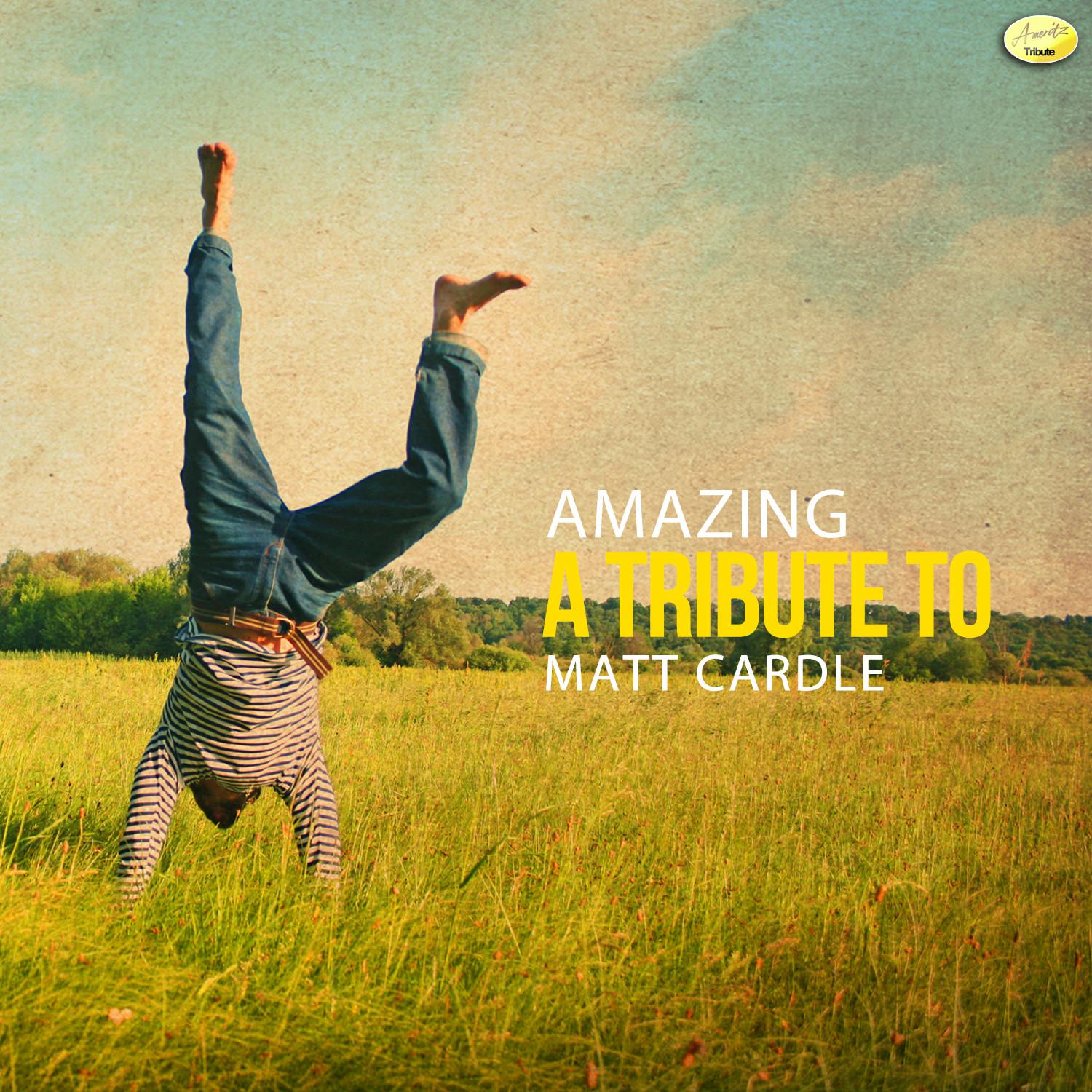 Amazing (A Tribute to Matt Cardle)