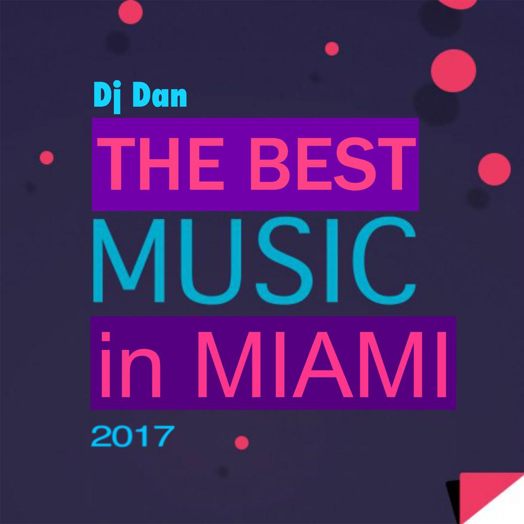 The Best Music In Miami 2017