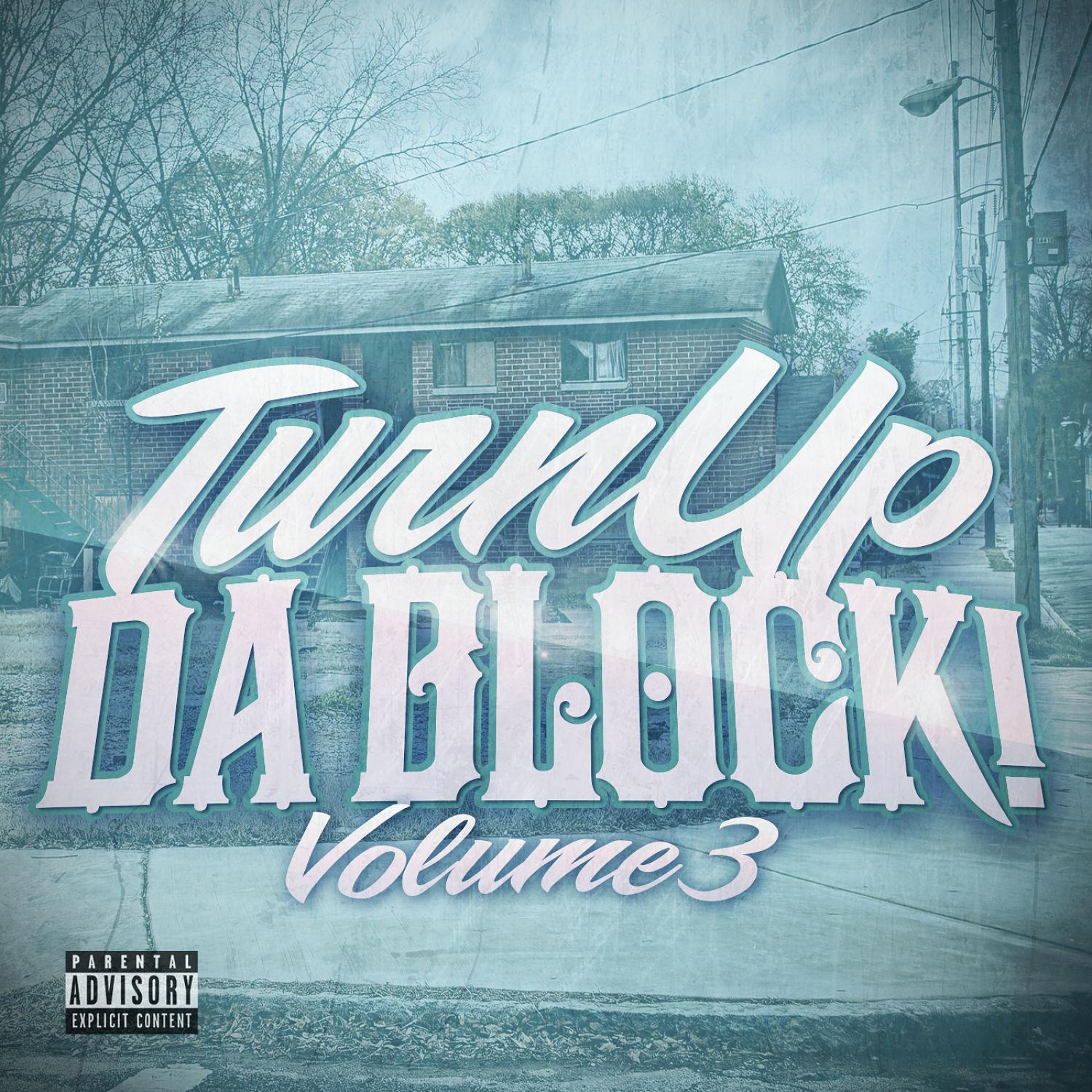 Turn up da Block Volume 3
