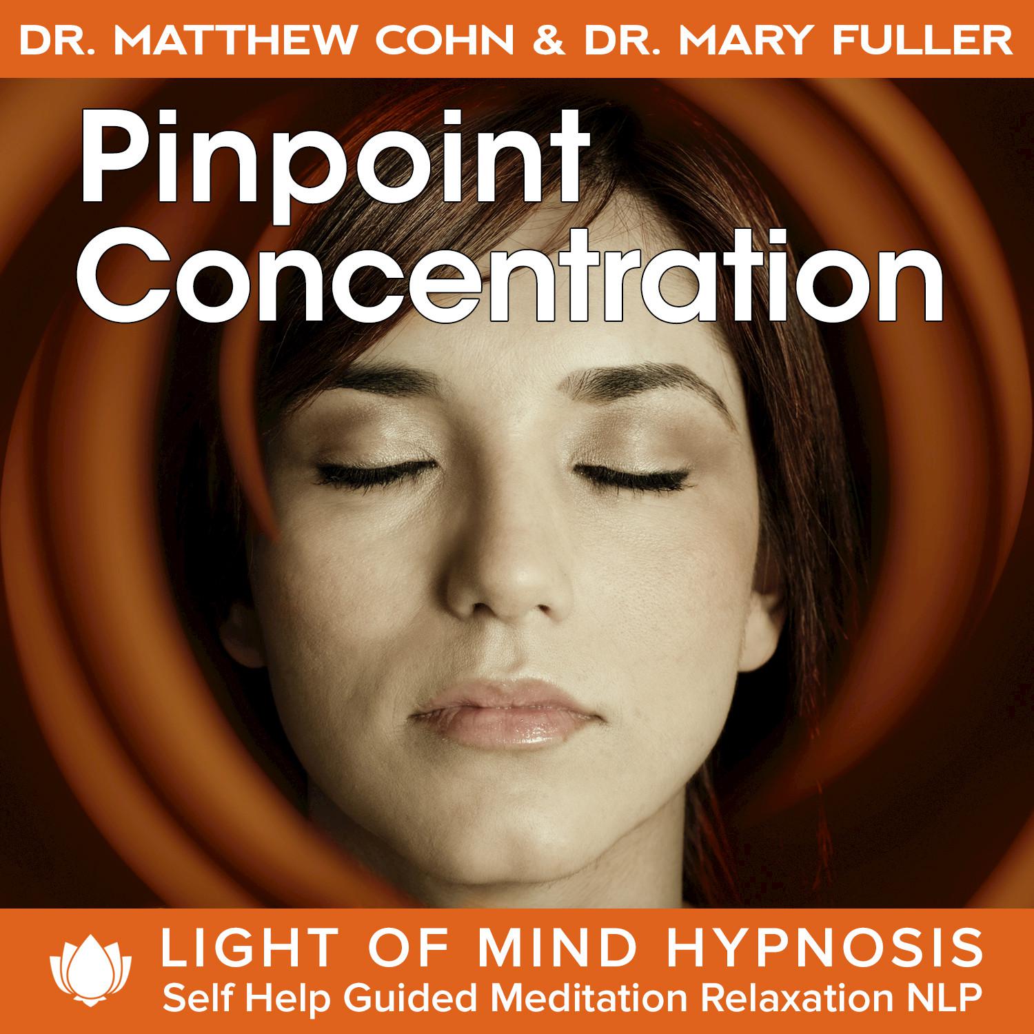 Pinpoint Concentration Light of Mind Hypnosis Self Help Guided Meditation Relaxation NLP