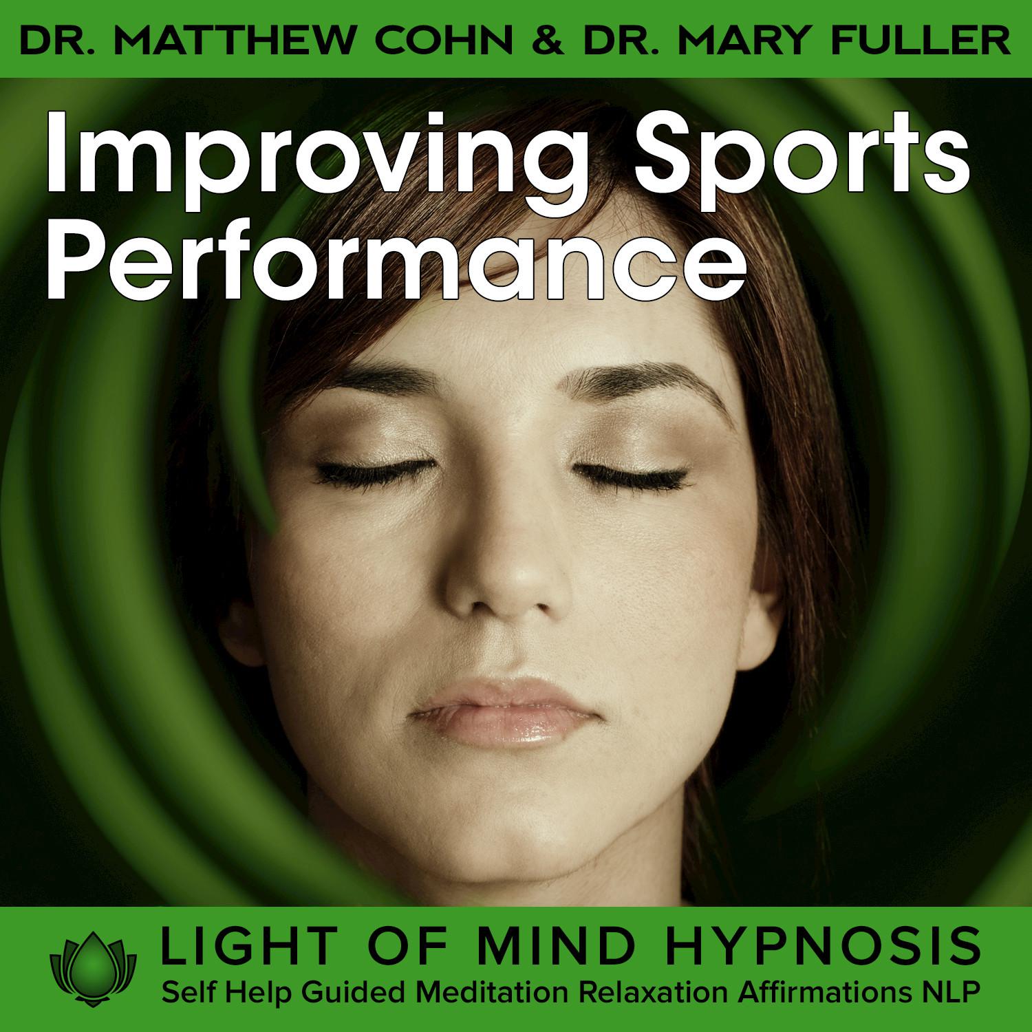 Improving Sports Performance Light of Mind Hypnosis Self Help Guided Meditation Relaxation Affirmations NLP