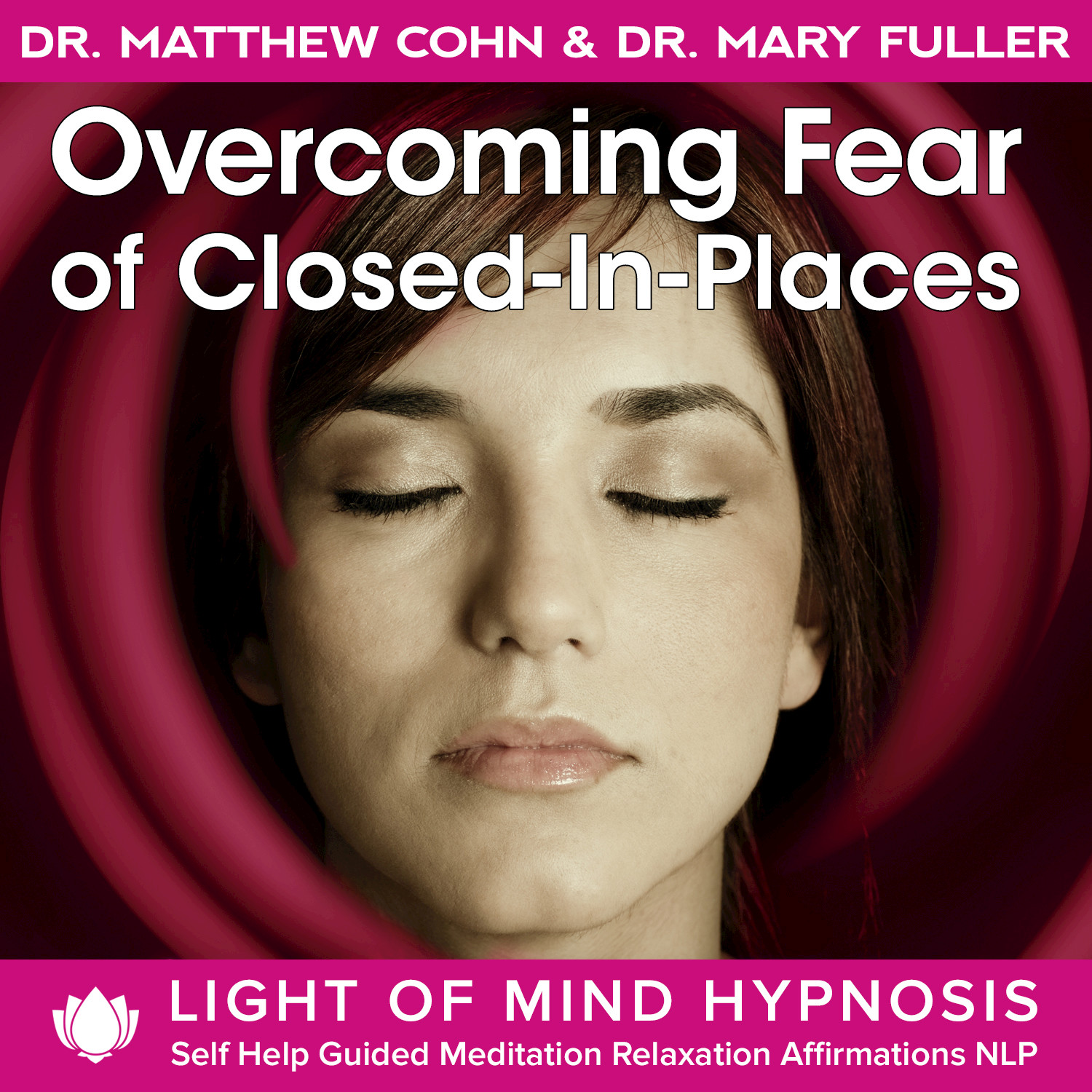 Overcoming Fear of Closed-In-Places Light of Mind Hypnosis