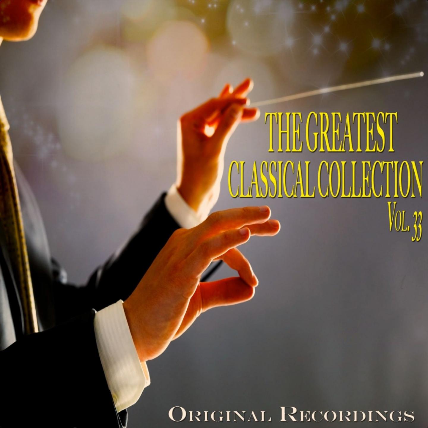 The Greatest Classical Collection Vol. 33