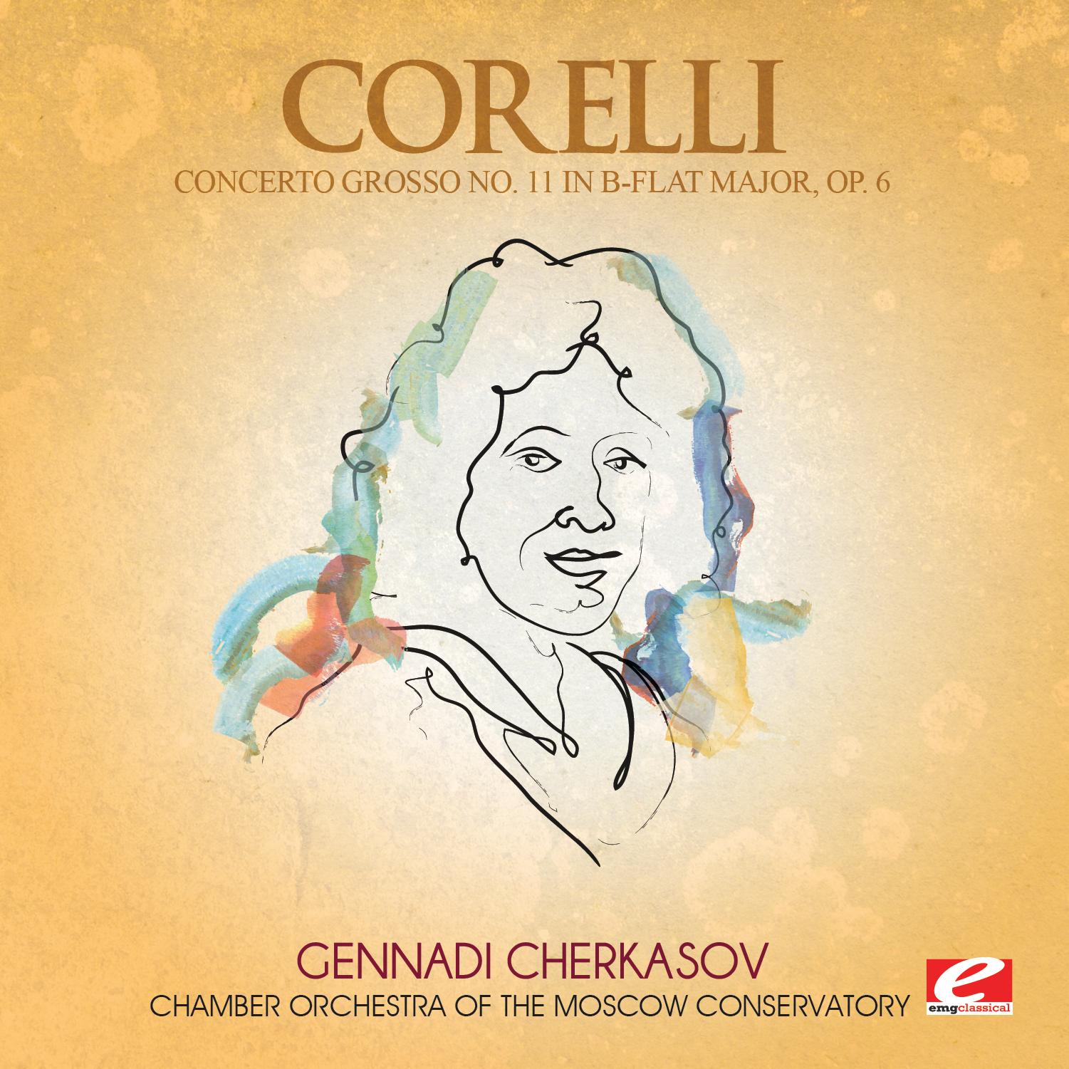 Corelli: Concerto Grosso No. 11 in B-Flat Major, Op. 6 (Digitally Remastered)