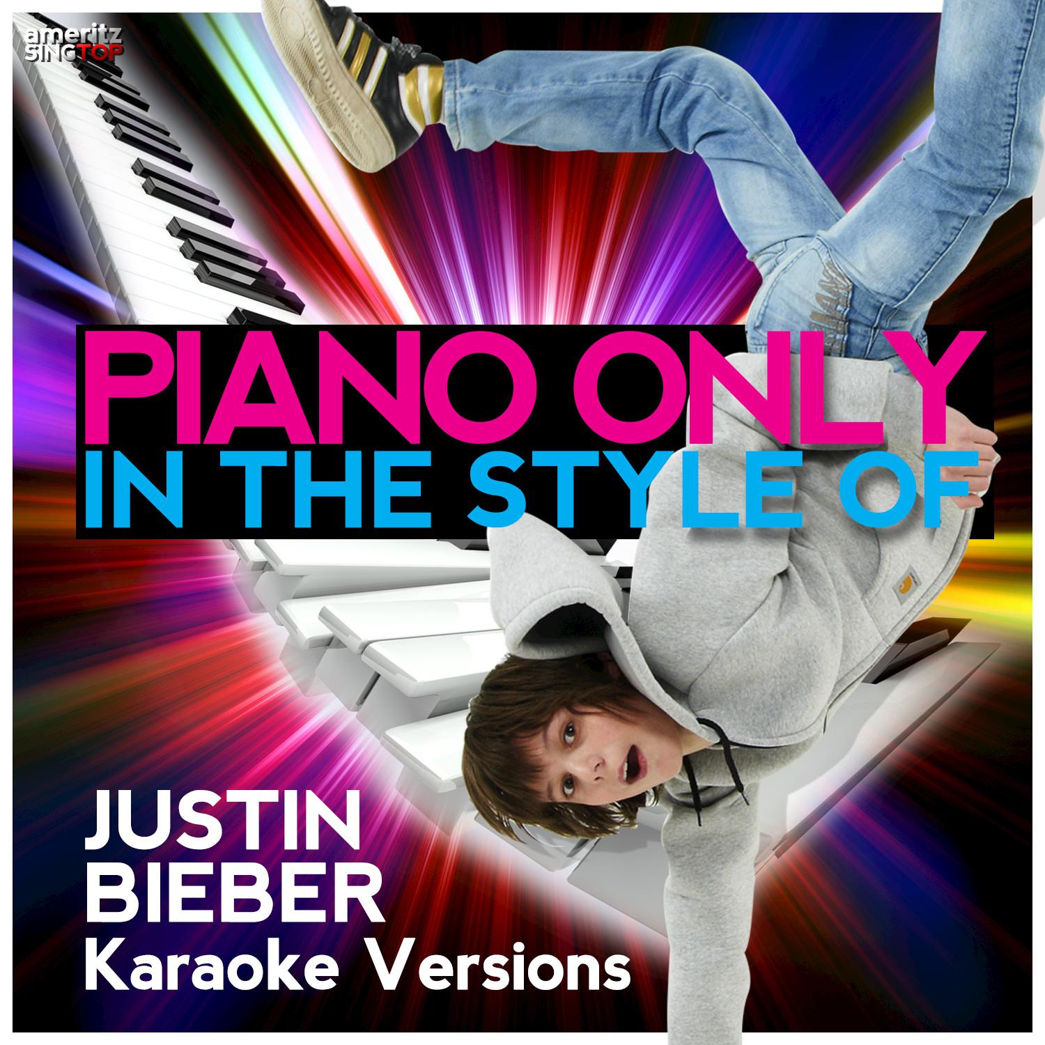 Piano Only (In the Style of Justin Bieber) [Karaoke Version]