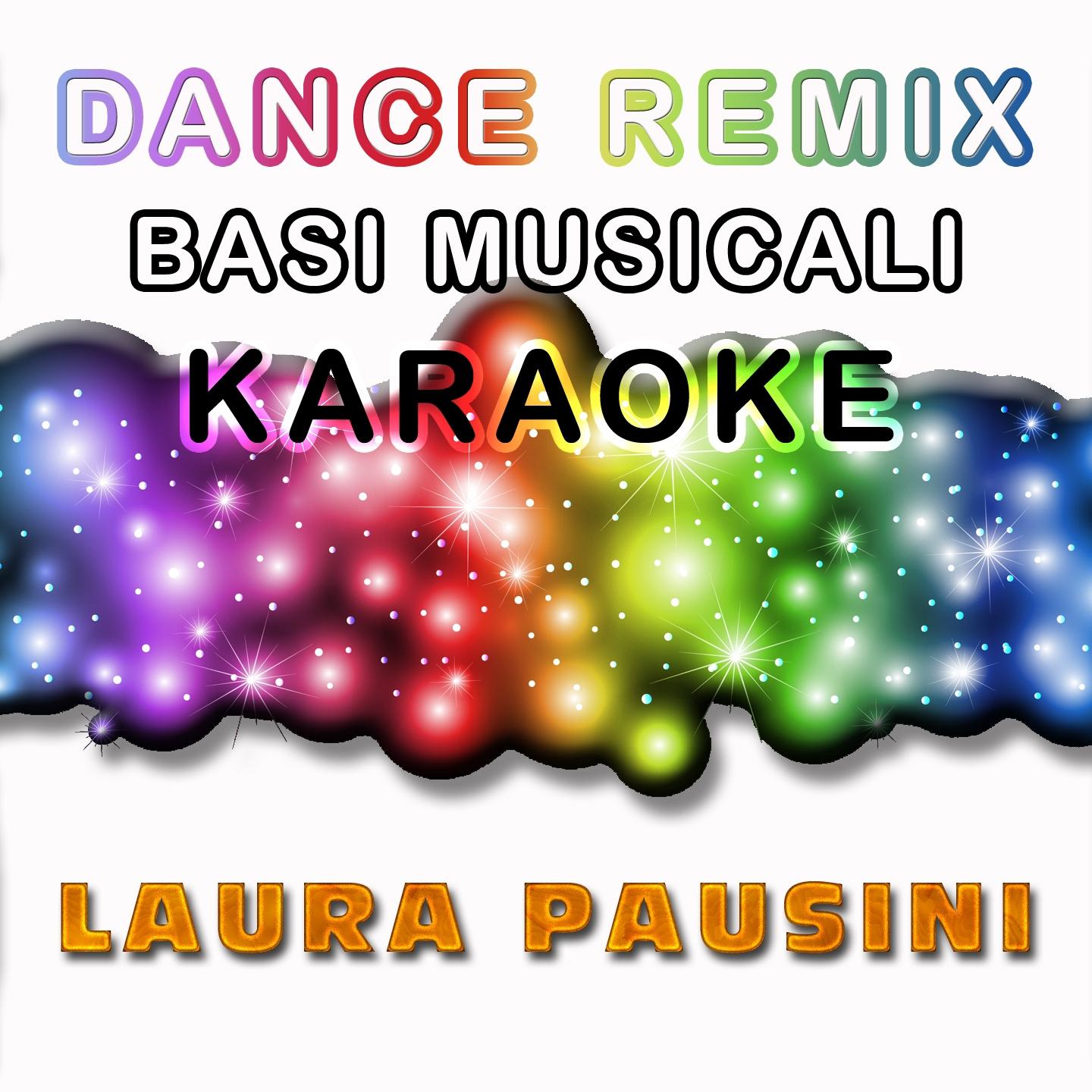 Basi Musicali Karaoke Dance Remix : Laura Pausini