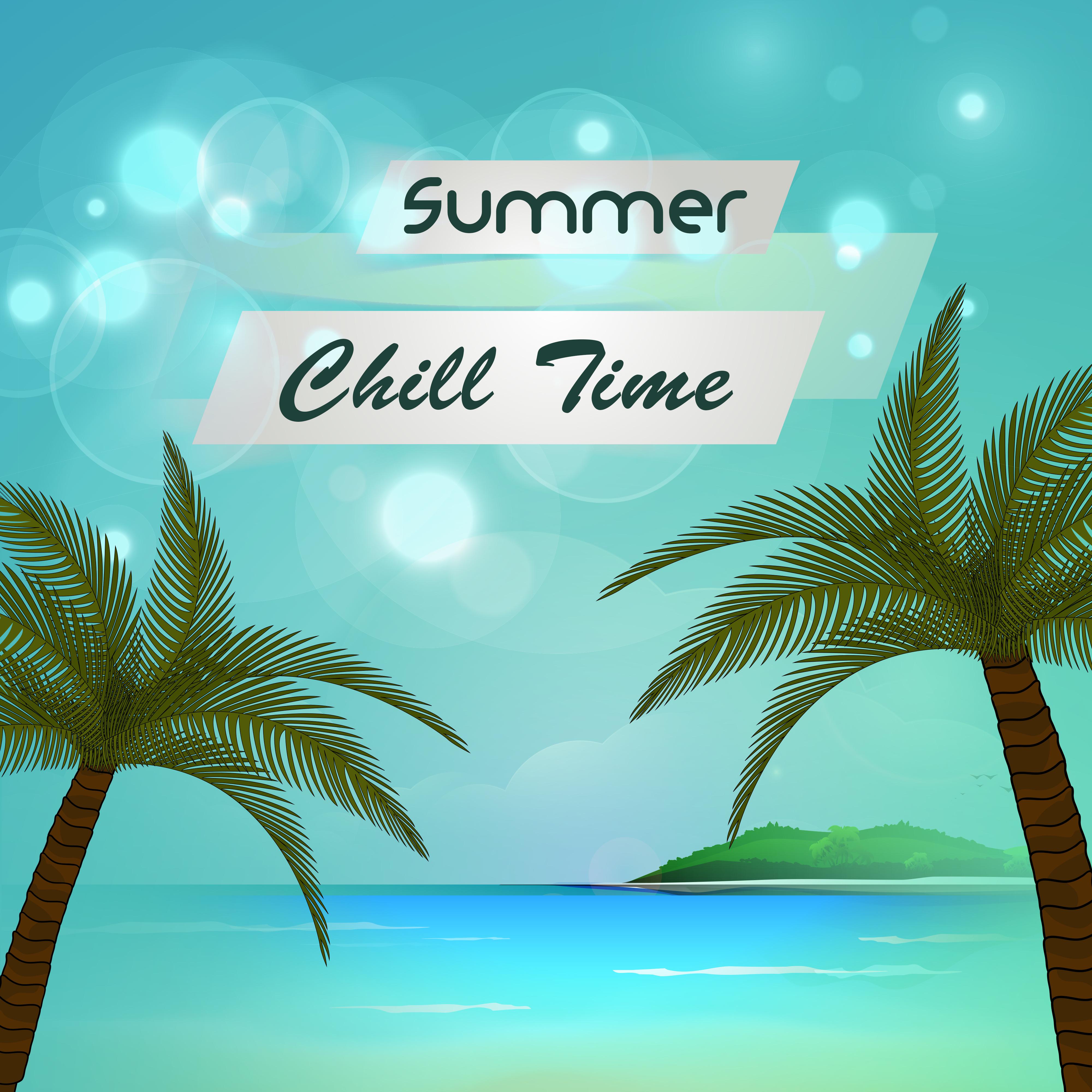 Summer Chill Time  Relaxing Sounds to Chill Out, Music to Calm Down, Beach Lounge, Deep Vibes