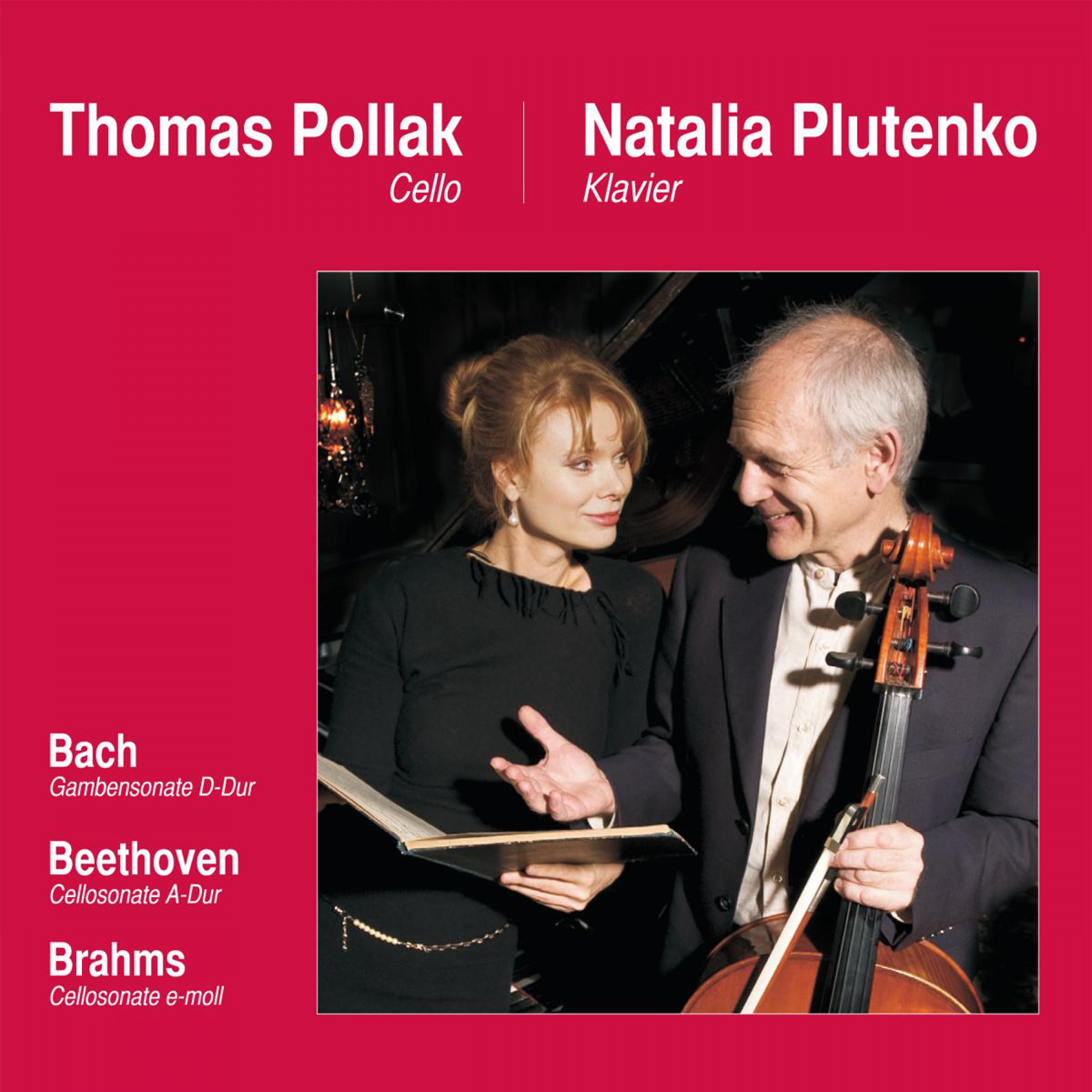 Bach: Gambensonate D-Dur, Beethoven: Cellosonate A-Dur, Brahms: Cellosonate E-Moll