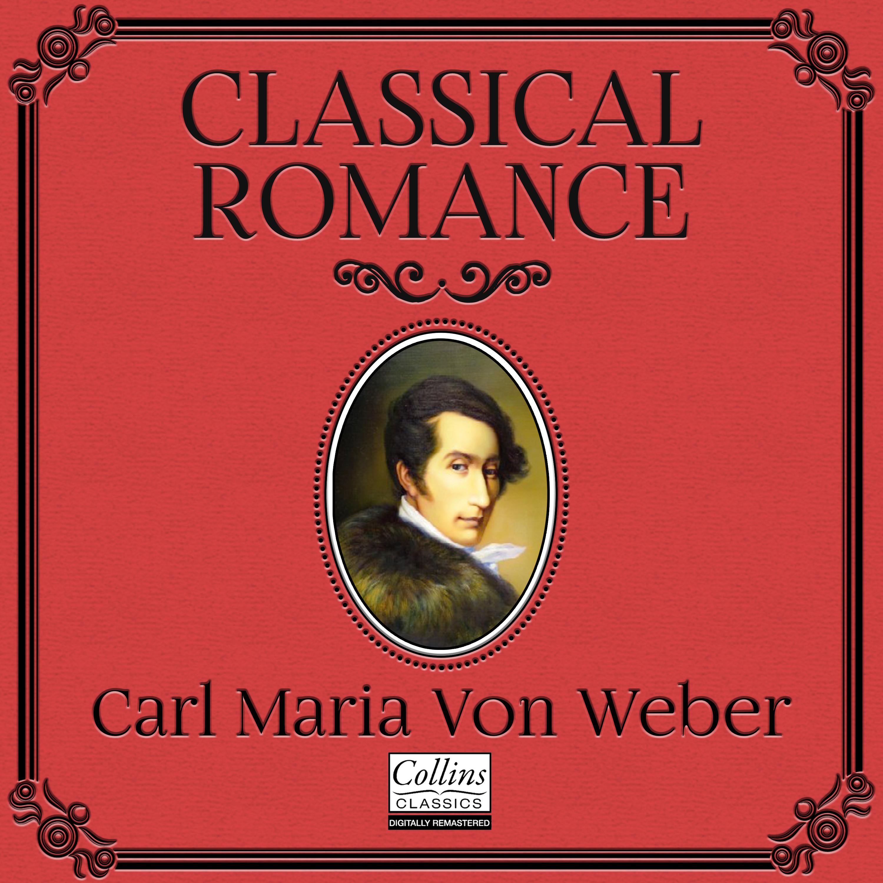 Classical Romance with Carl Maria von Weber