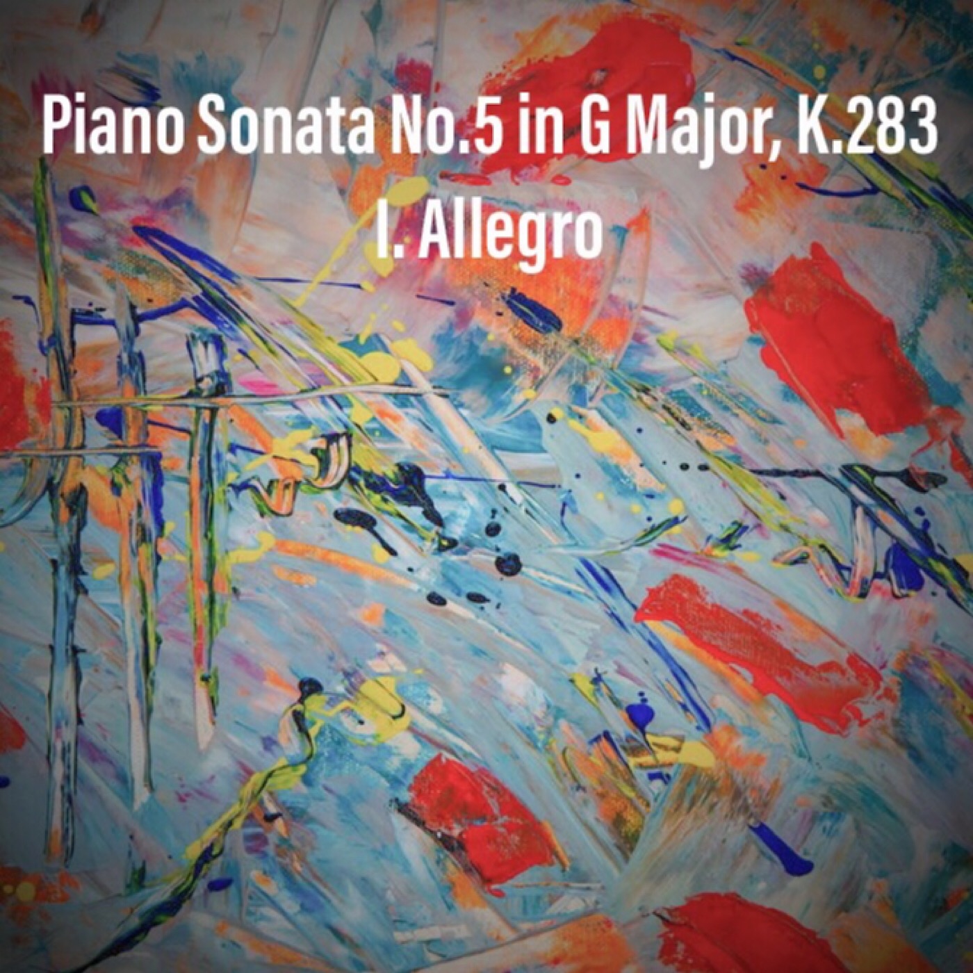 Piano Sonata No. 5 in G Major, K.283: I. Allegro