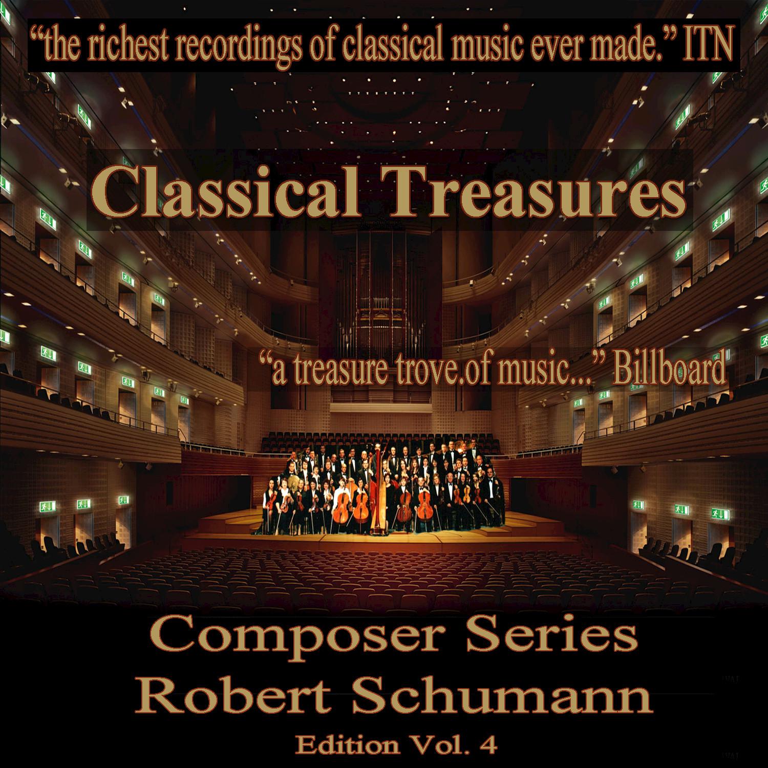 Classical Treasures Composer Series: Robert Schumann, Vol. 4