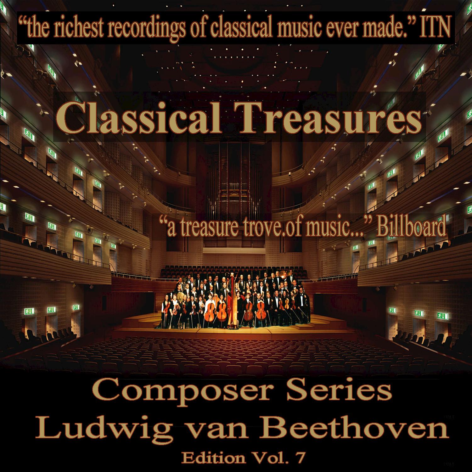 Classical Treasures Composer Series: Ludwig van Beethoven, Vol. 7