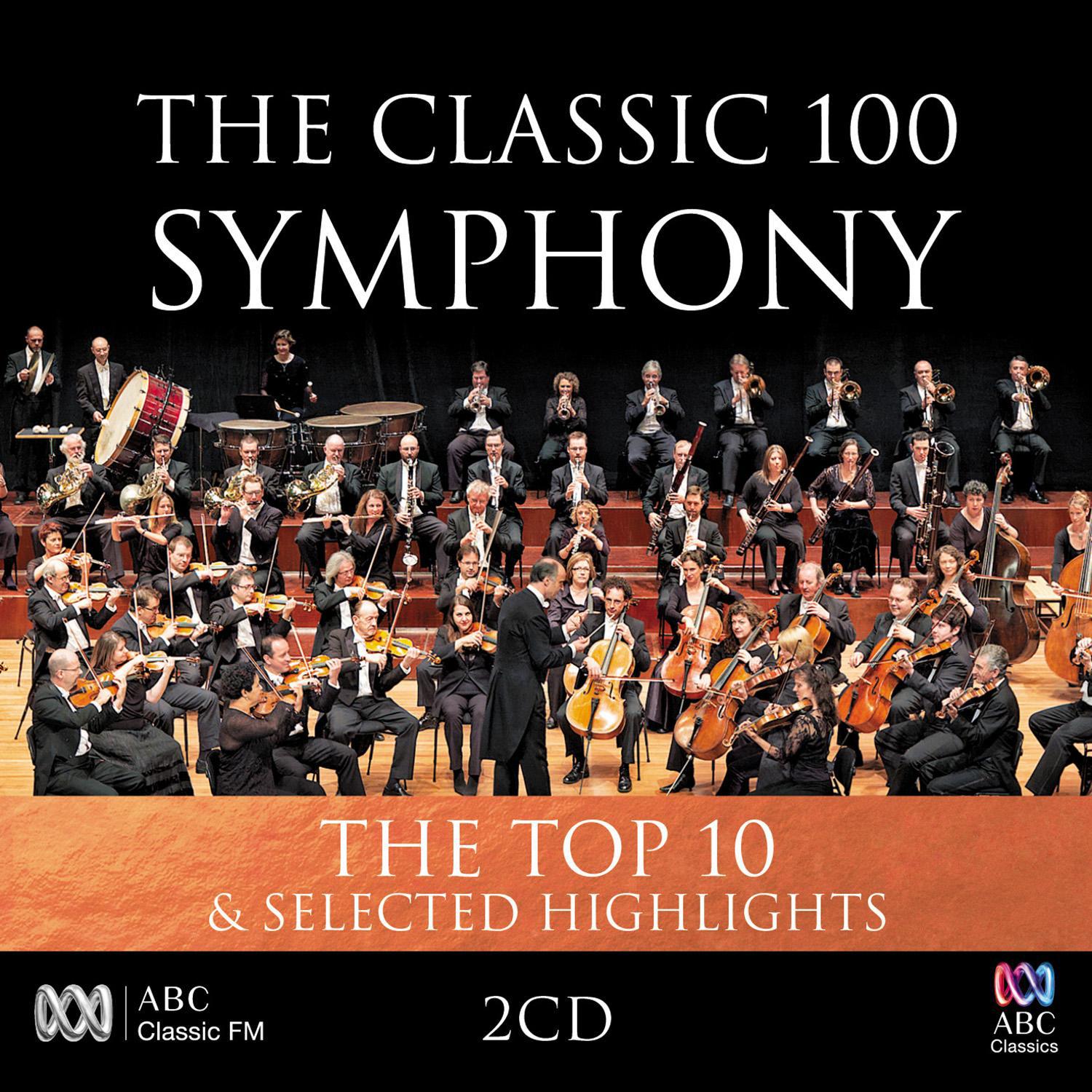 The Classic 100: Symphony  The Top 10  Selected Highlights