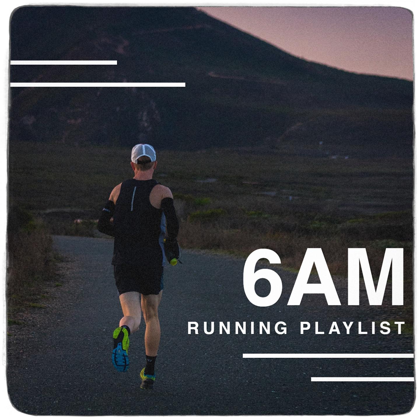 6 Am Running Playlist