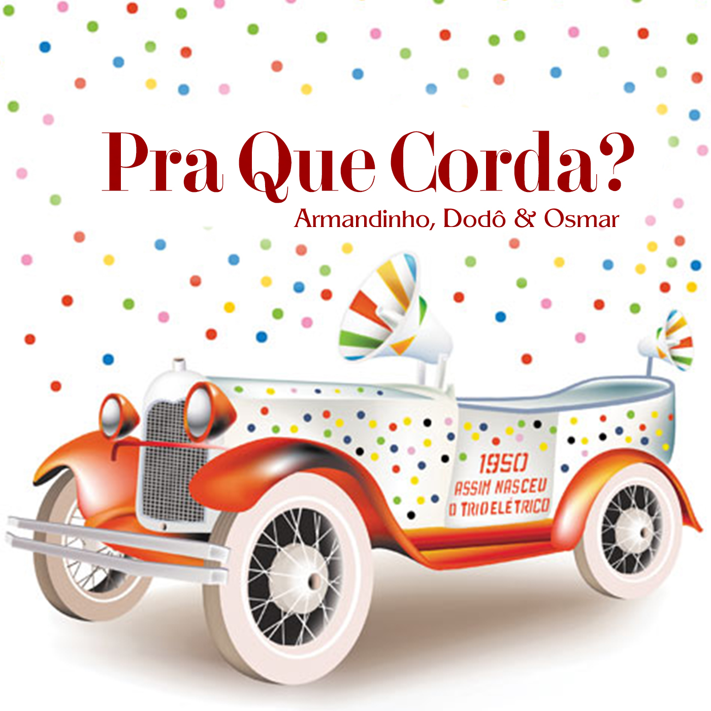 Pra Que Corda?