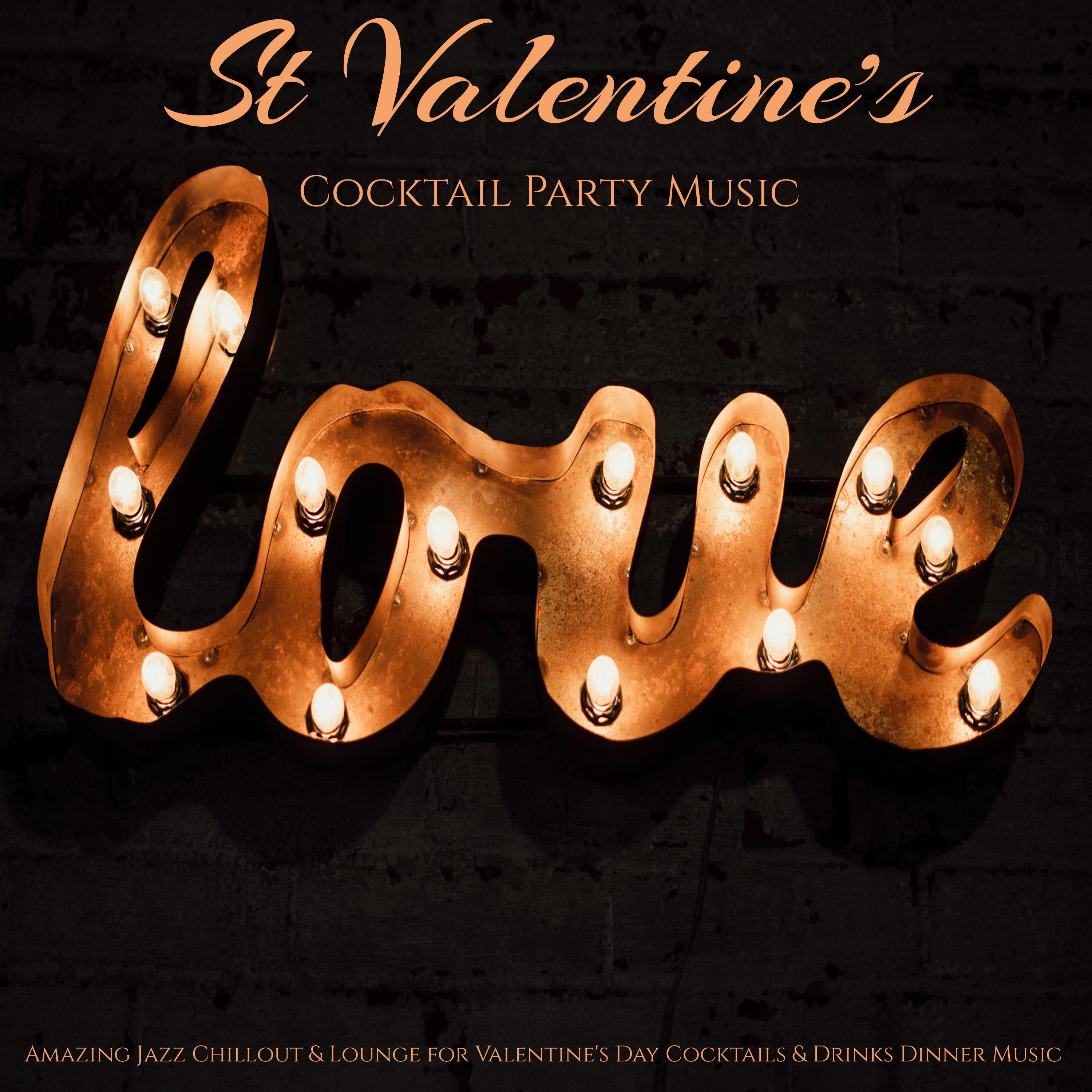 St Valentine' s Cocktail Party Music  Amazing Jazz Chillout  Lounge for Valentine' s Day Cocktails  Drinks Dinner Music