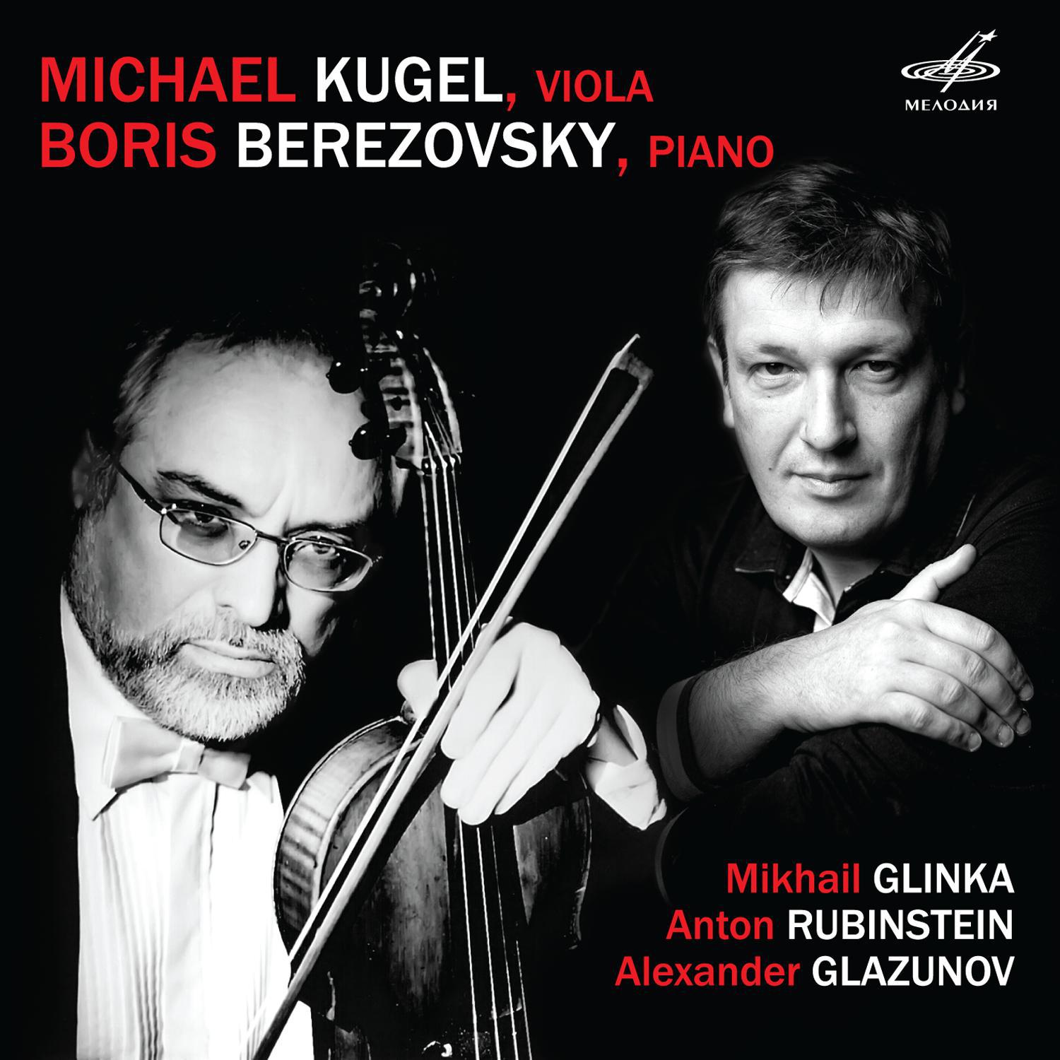 Michael Kugel & Boris Berezovsky: Glinka, Rubinstein, Glazunov