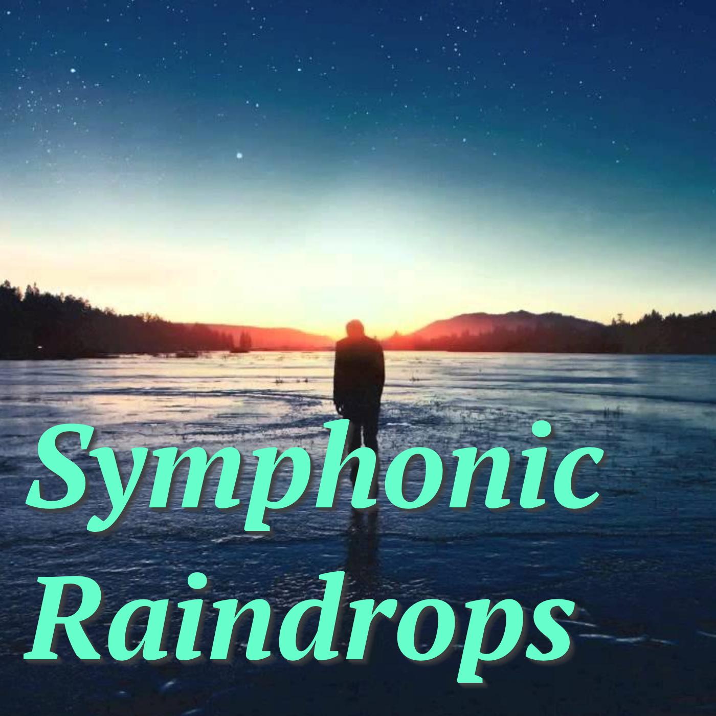 Symphonic Raindrops