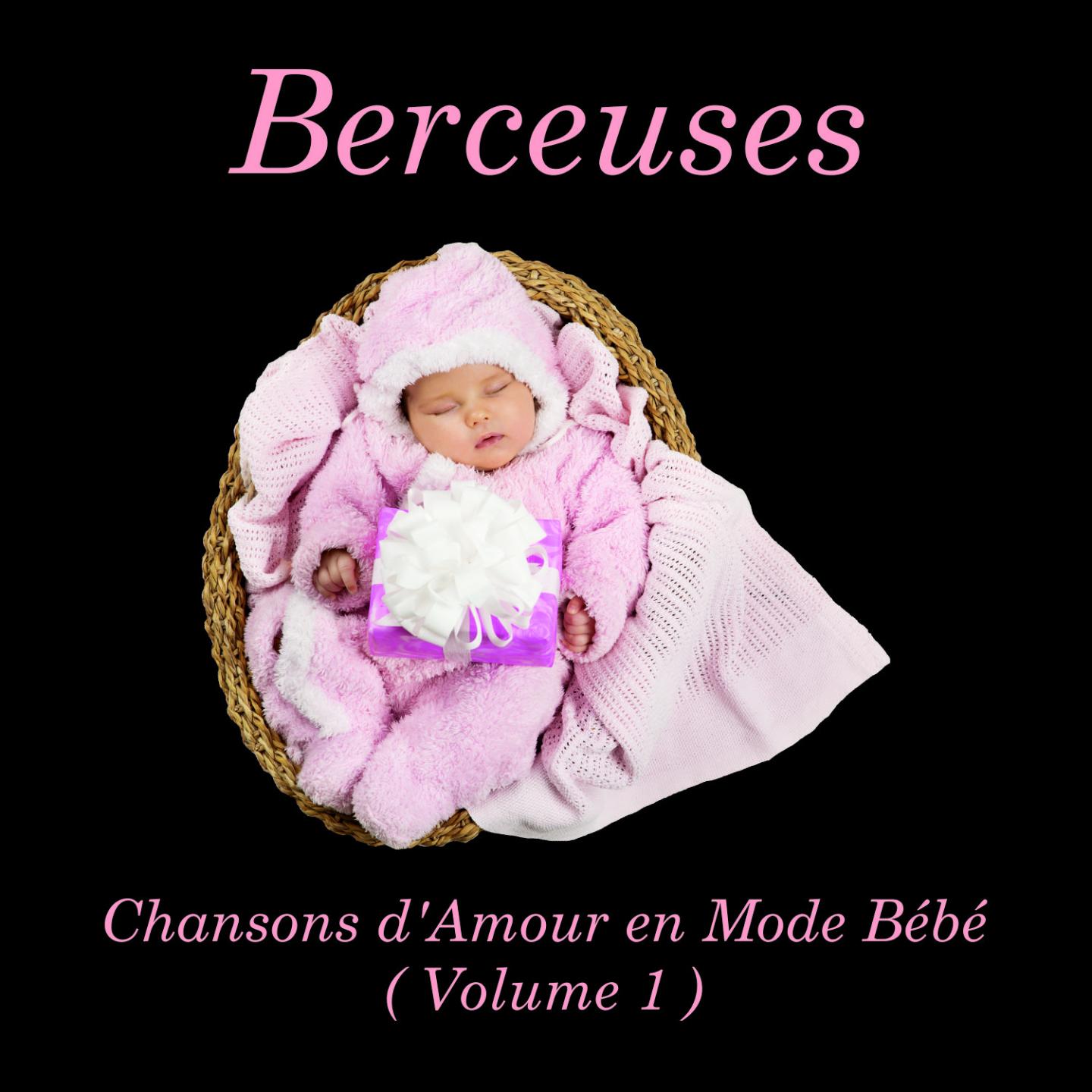 Berceuses: Chansons d' Amour en Mode Be be