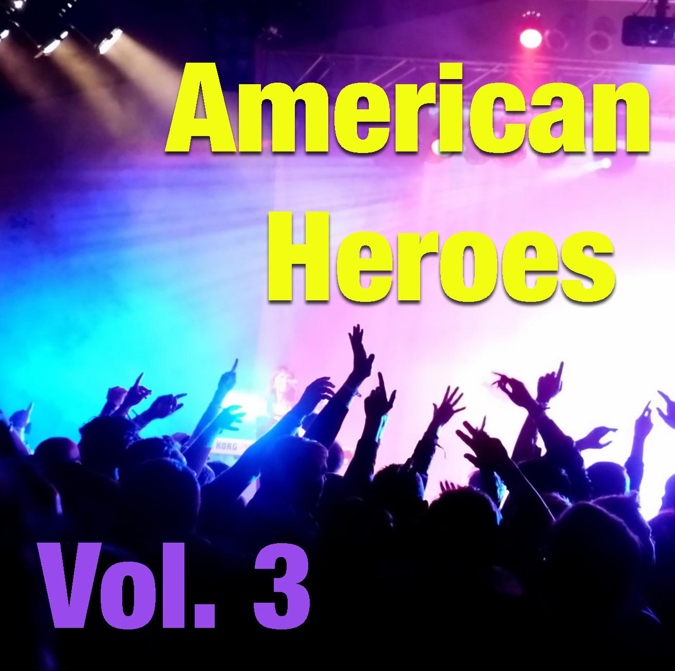 American Heroes, Vol. 3 (Live)