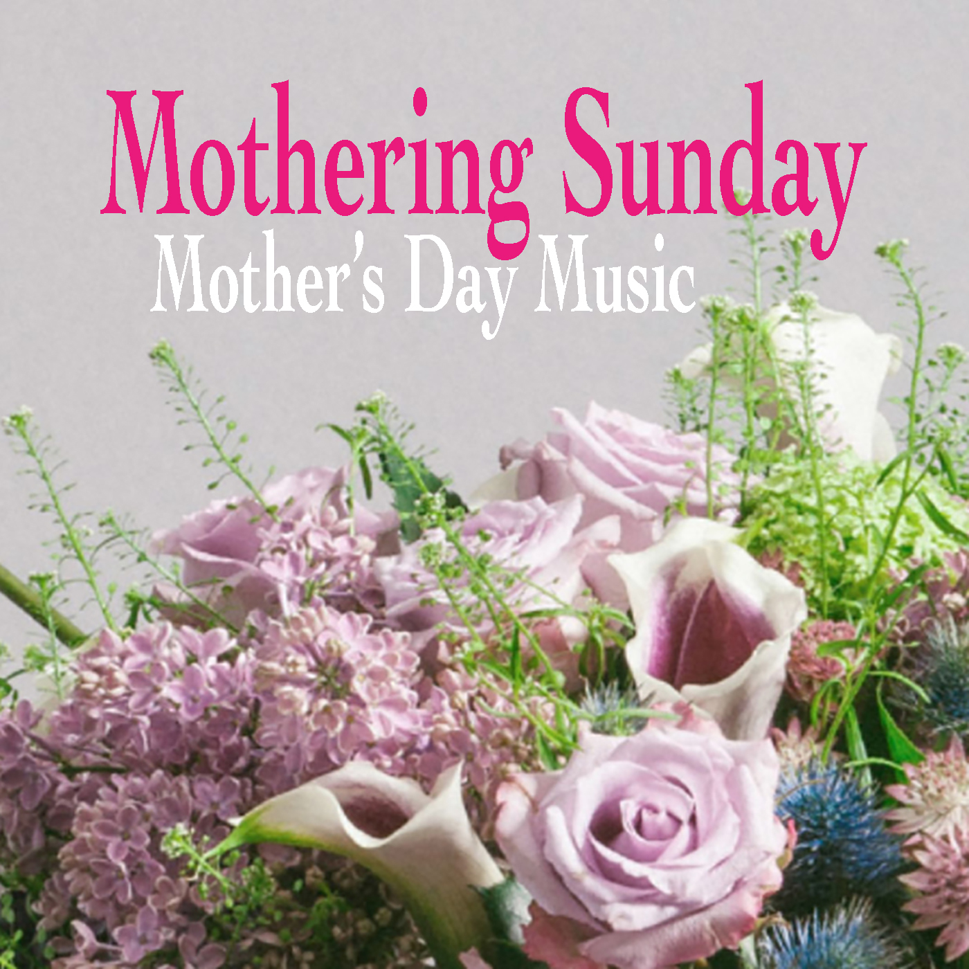 Mothering Sunday Mother's Day Music